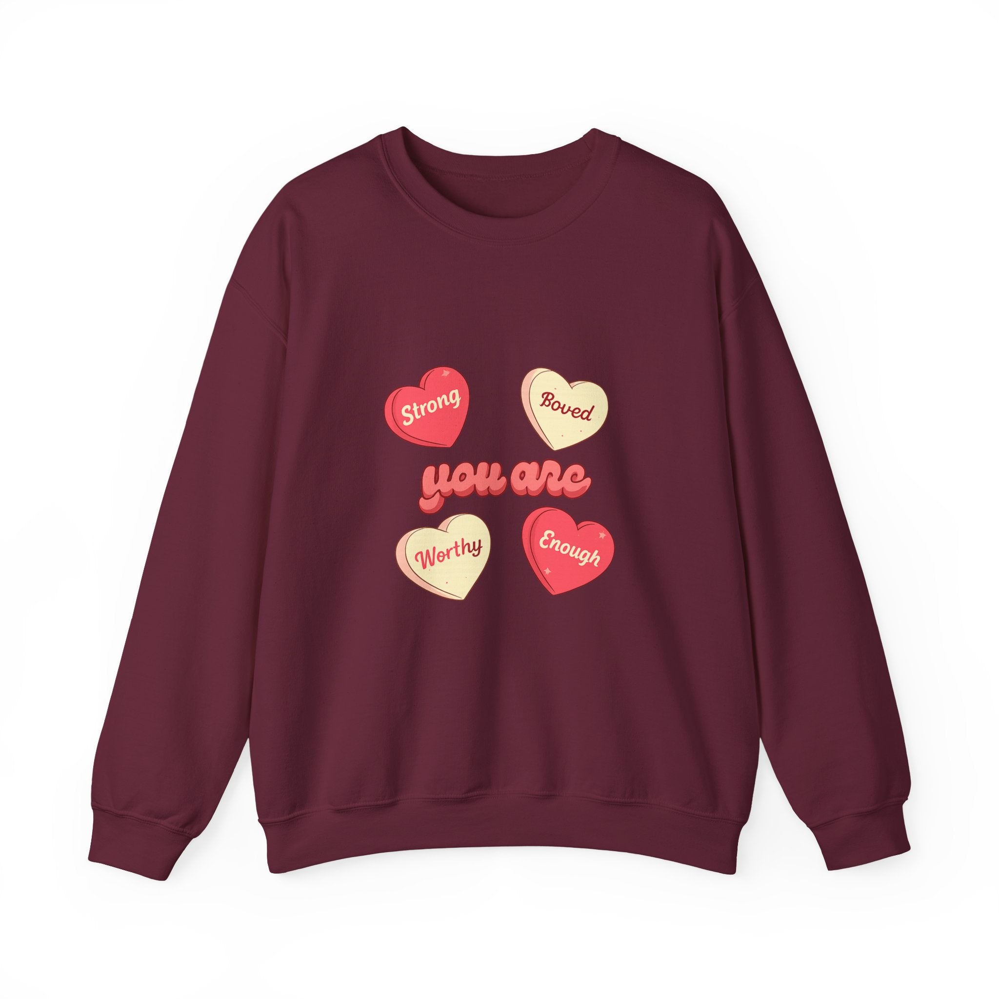 Crewneck Sweatshirt — “You Are” Positive Candy Hearts Design (You are Enough, Loved, Worthy, Strong)