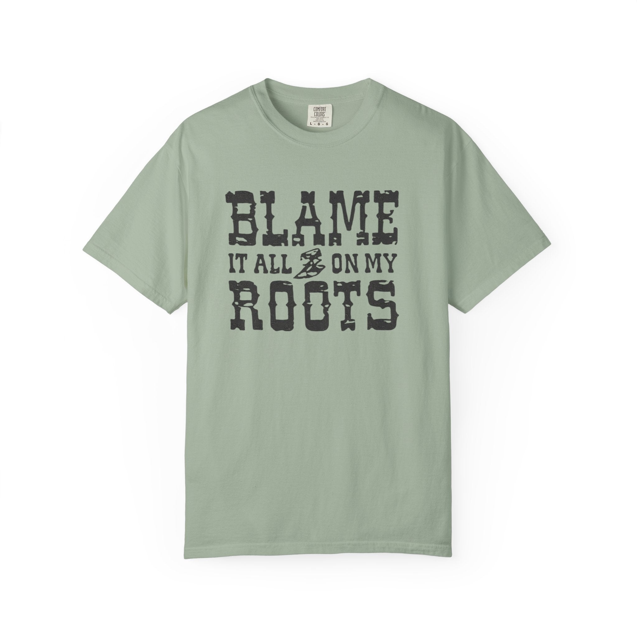 Blame It All On My Roots Country Graphic T-Shirt