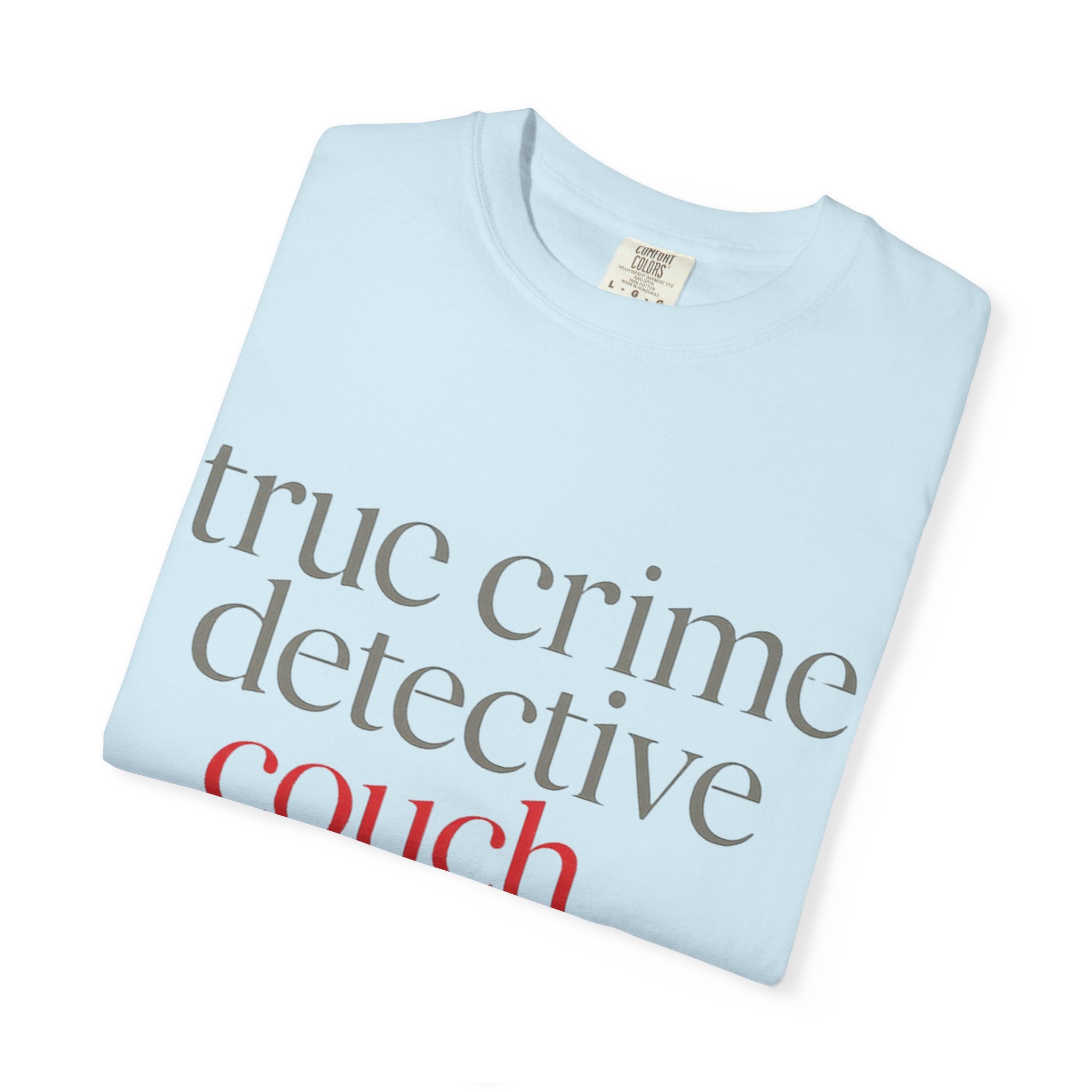 True Crime Detective Couch Division T-Shirt
