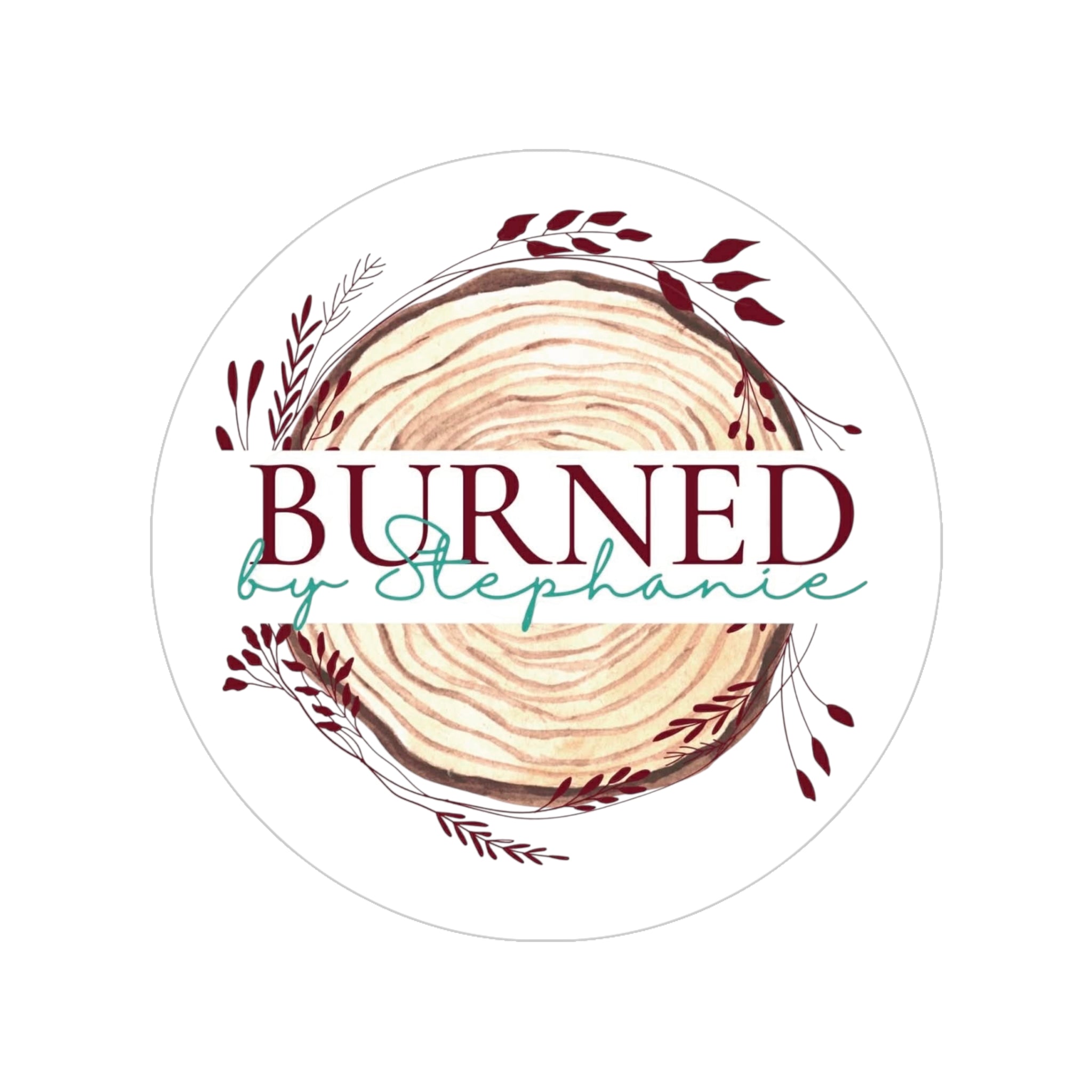Burned by Stephanie Round Outdoor Sticker — Transparent Wood Slice Logo Decal
