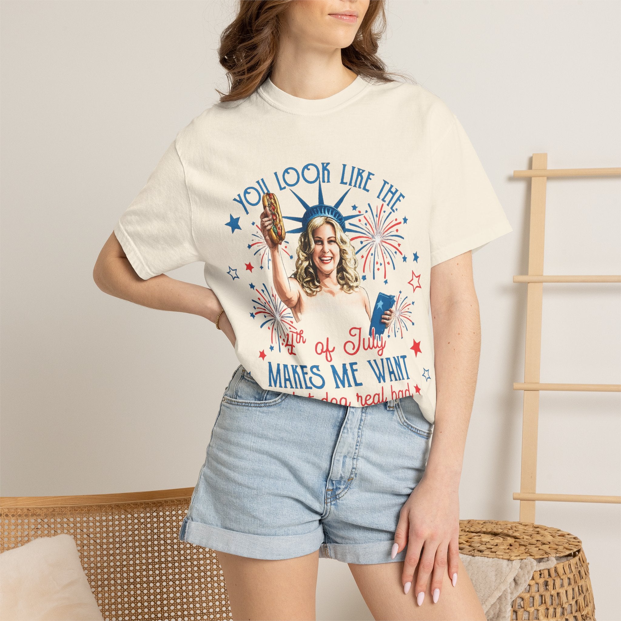 July Hot Dog Patriotic T-Shirt — "You Look Like the 4th of July Makes Me Want a Hot Dog Real Bad"