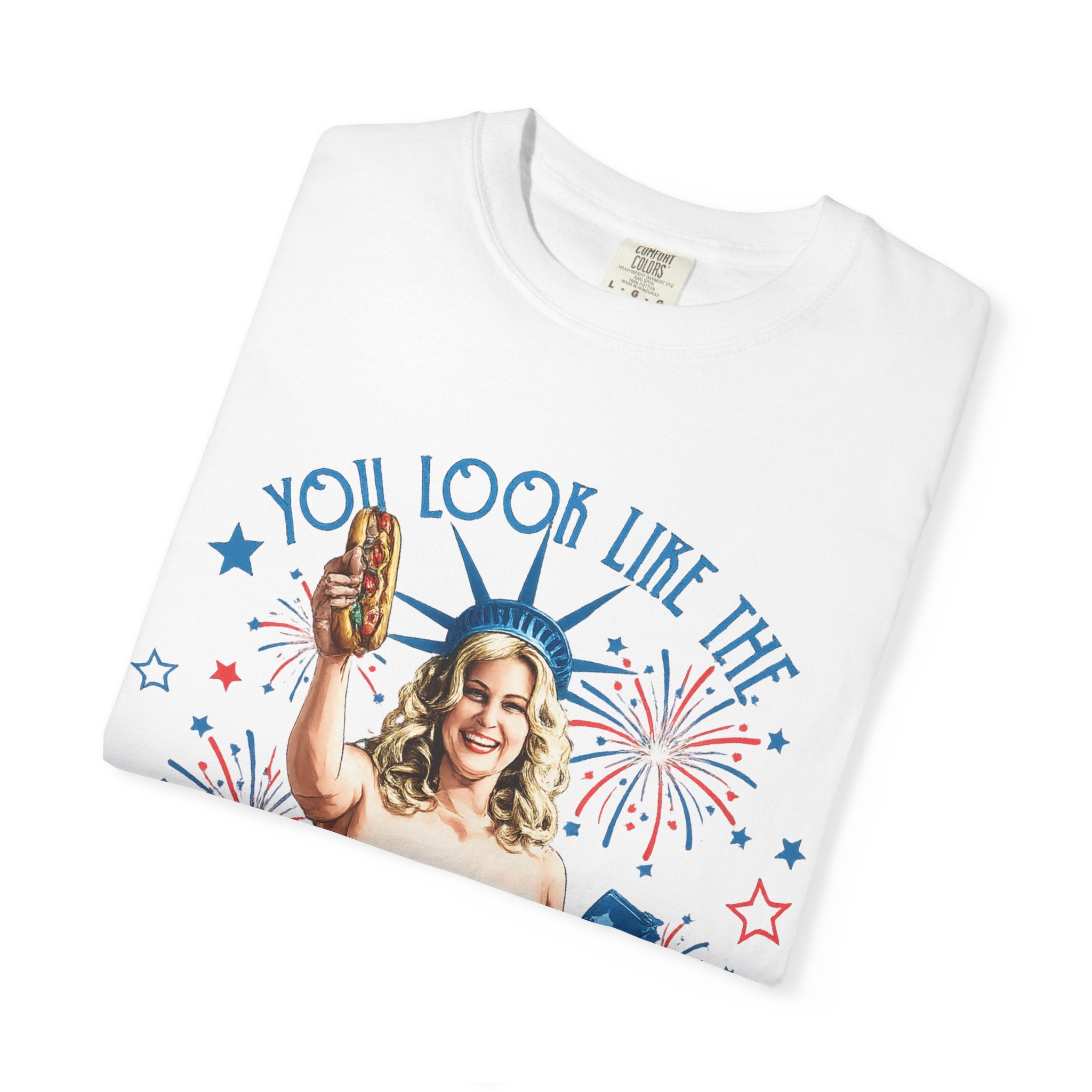 July Hot Dog Patriotic T-Shirt — "You Look Like the 4th of July Makes Me Want a Hot Dog Real Bad"
