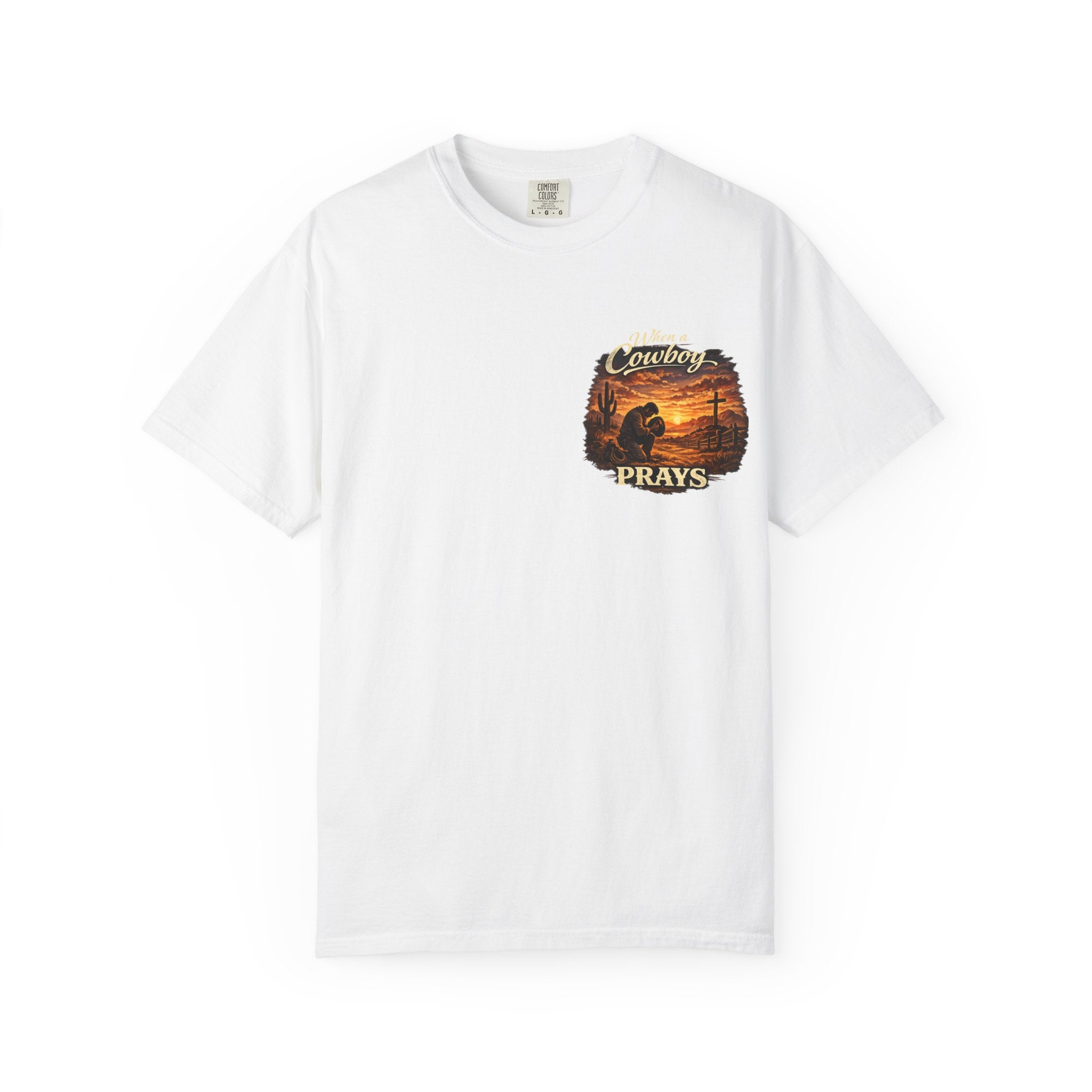 When a Cowboy Prays T-Shirt