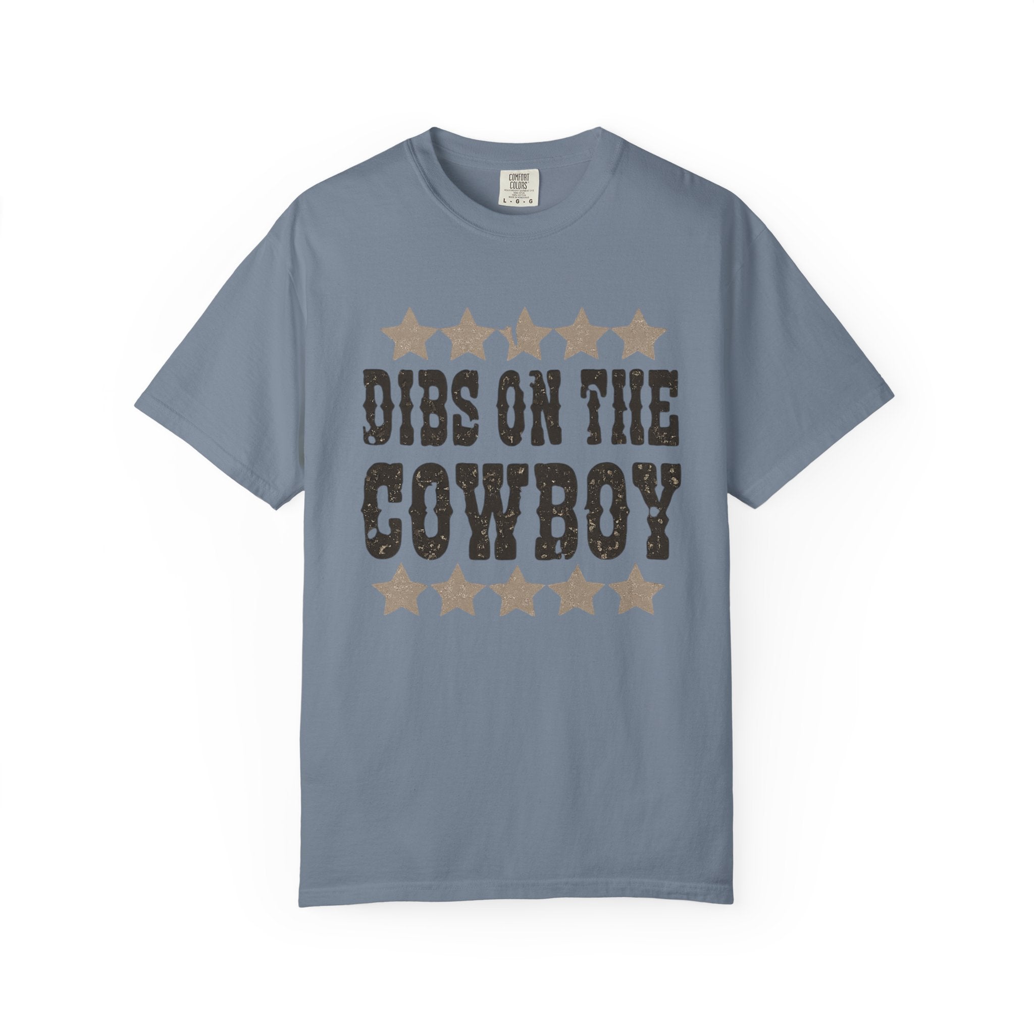 Dibs on the Cowboy T‑Shirt — Western Stars Graphic Tee