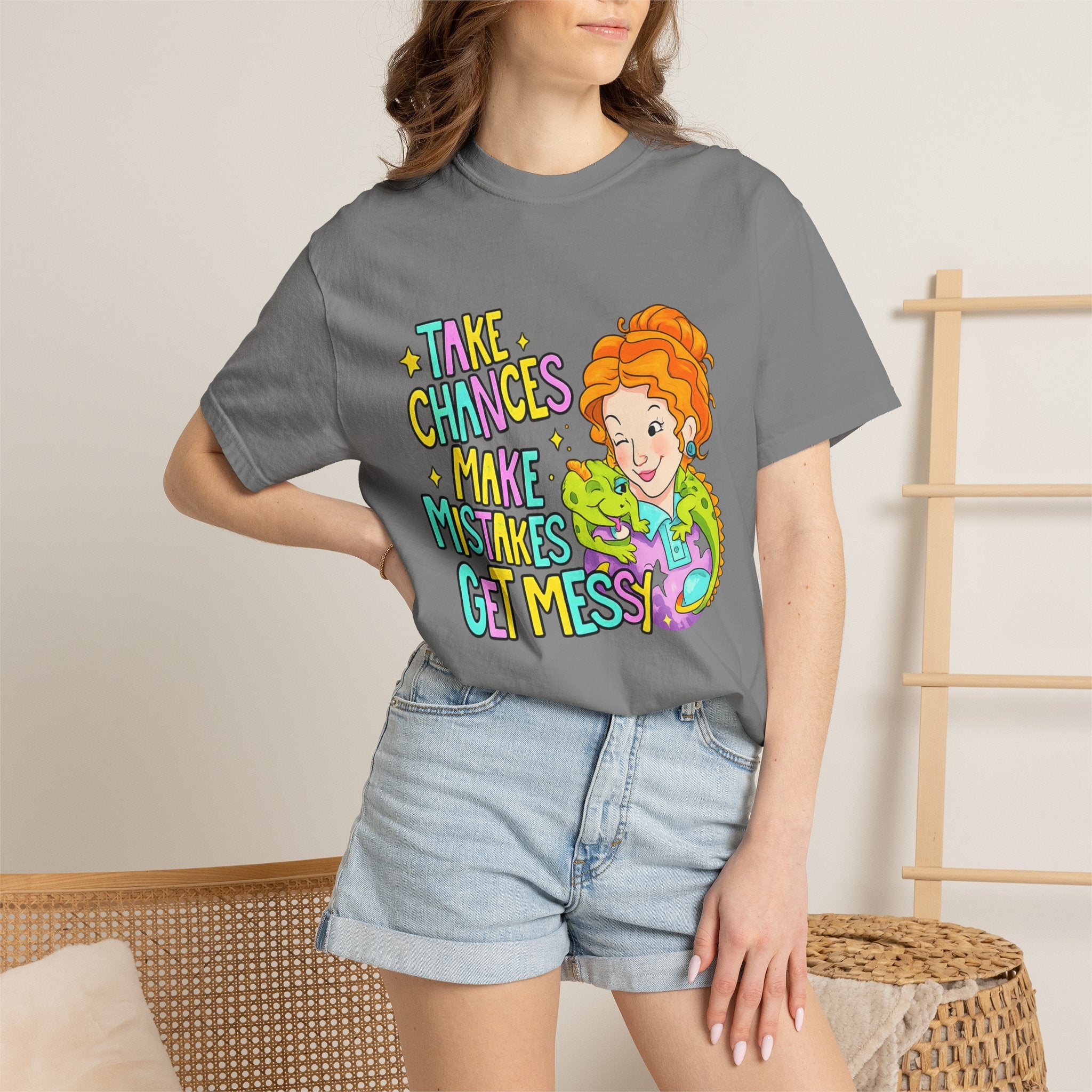 Inspirational Graphic T-Shirt — "Take Chances, Make Mistakes, Get Messy"