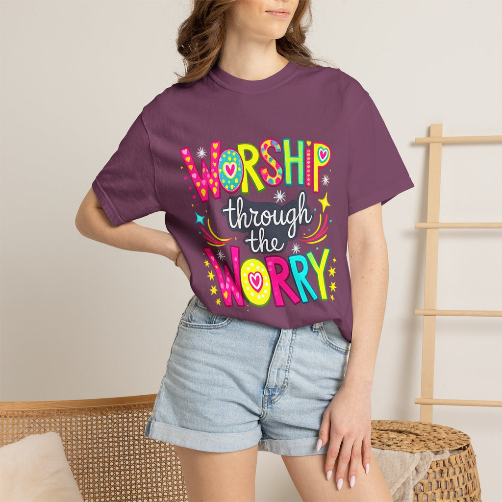 Worship Through the Worry T-Shirt — Colorful Christian Faith Tee