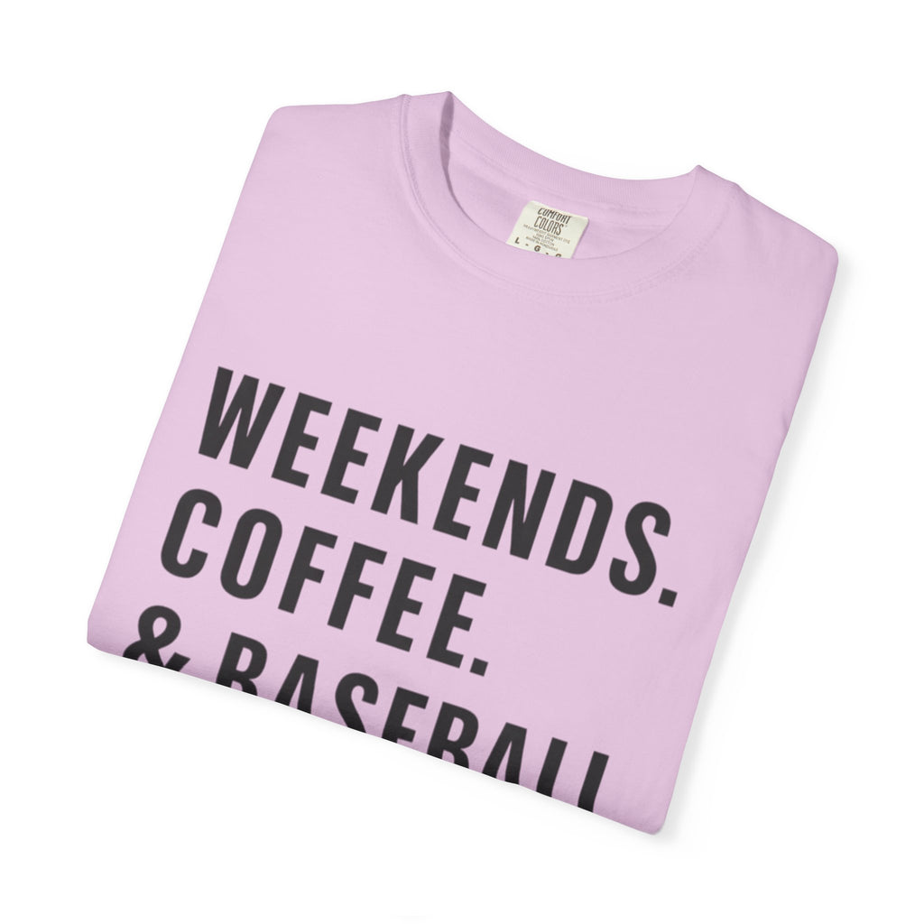 Weekends. Coffee. & Baseball. T-Shirt — Casual Baseball Fan Tee