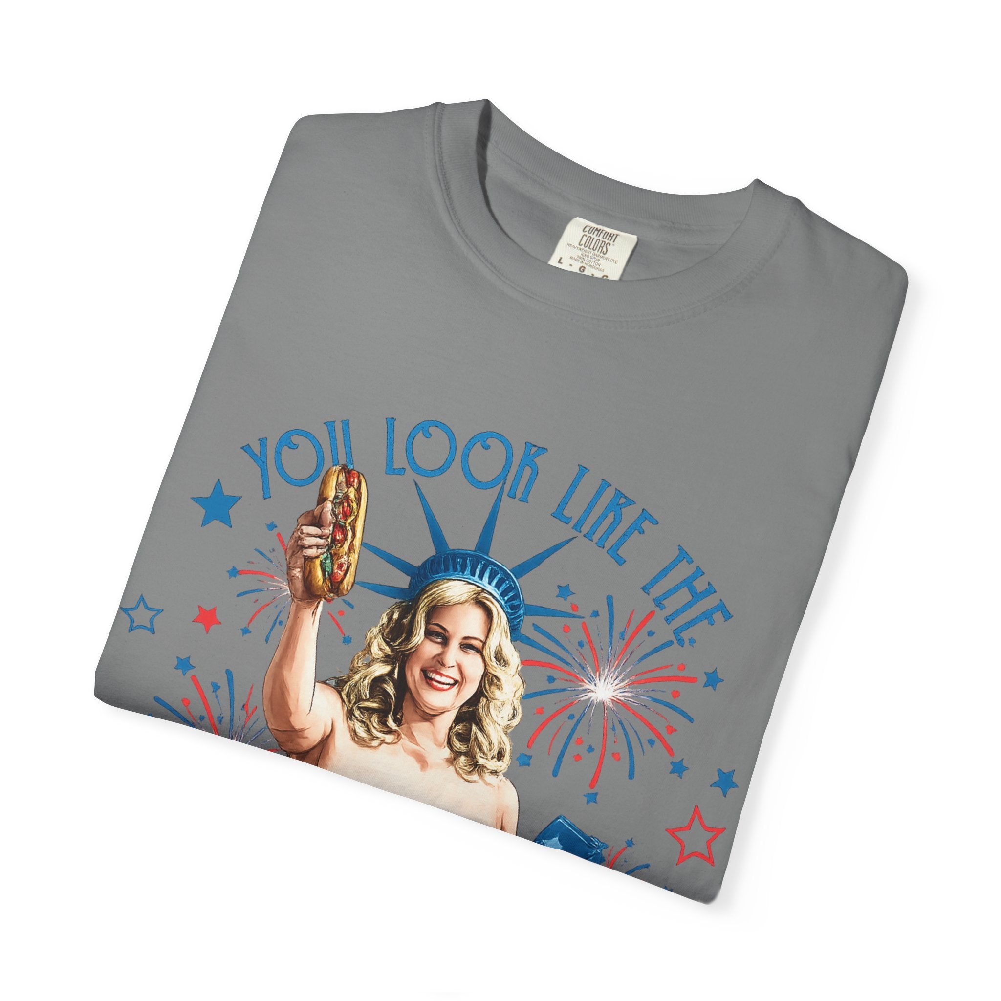 July Hot Dog Patriotic T-Shirt — "You Look Like the 4th of July Makes Me Want a Hot Dog Real Bad"