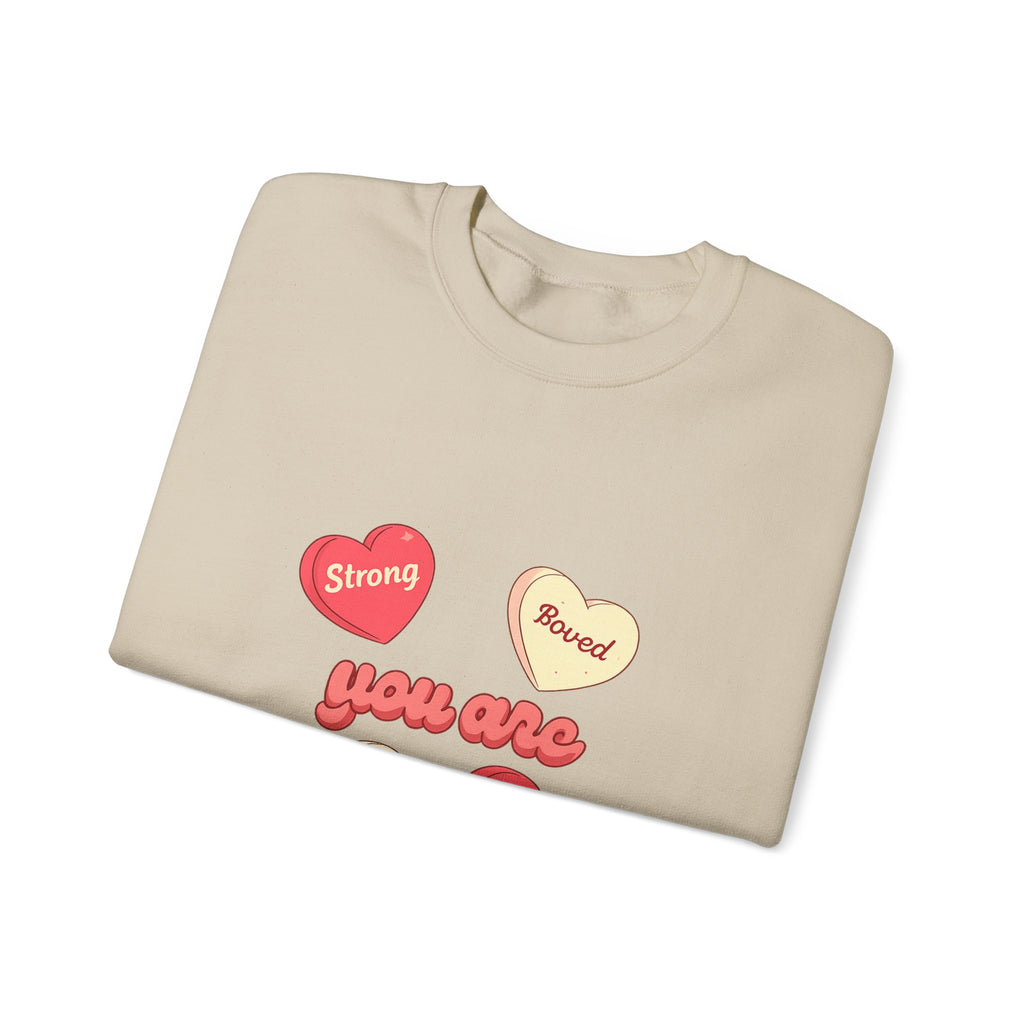 Crewneck Sweatshirt — “You Are” Positive Candy Hearts Design (You are Enough, Loved, Worthy, Strong)
