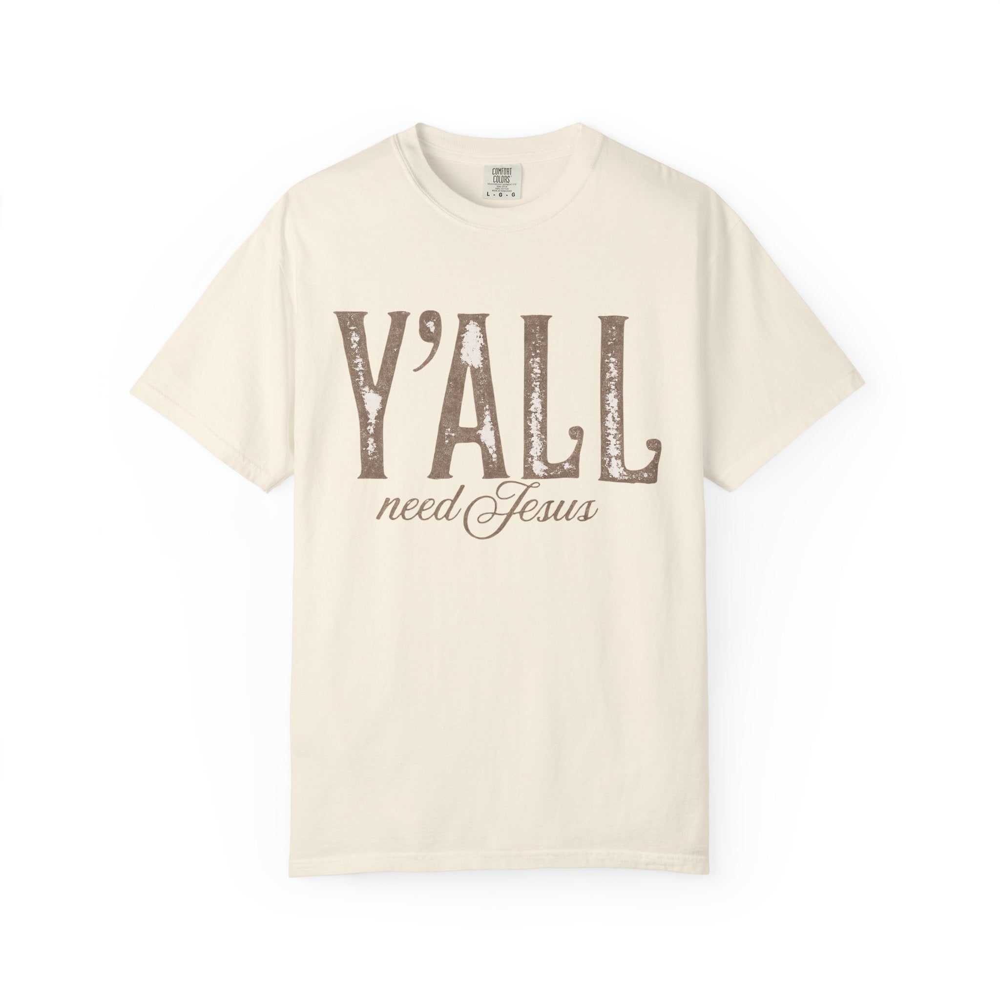 Y'ALL Need Jesus T-Shirt — Southern Christian Faith Tee