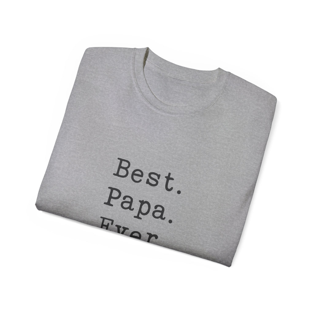 Best. Papa. Ever. T-Shirt — Father's Day Gift Tee