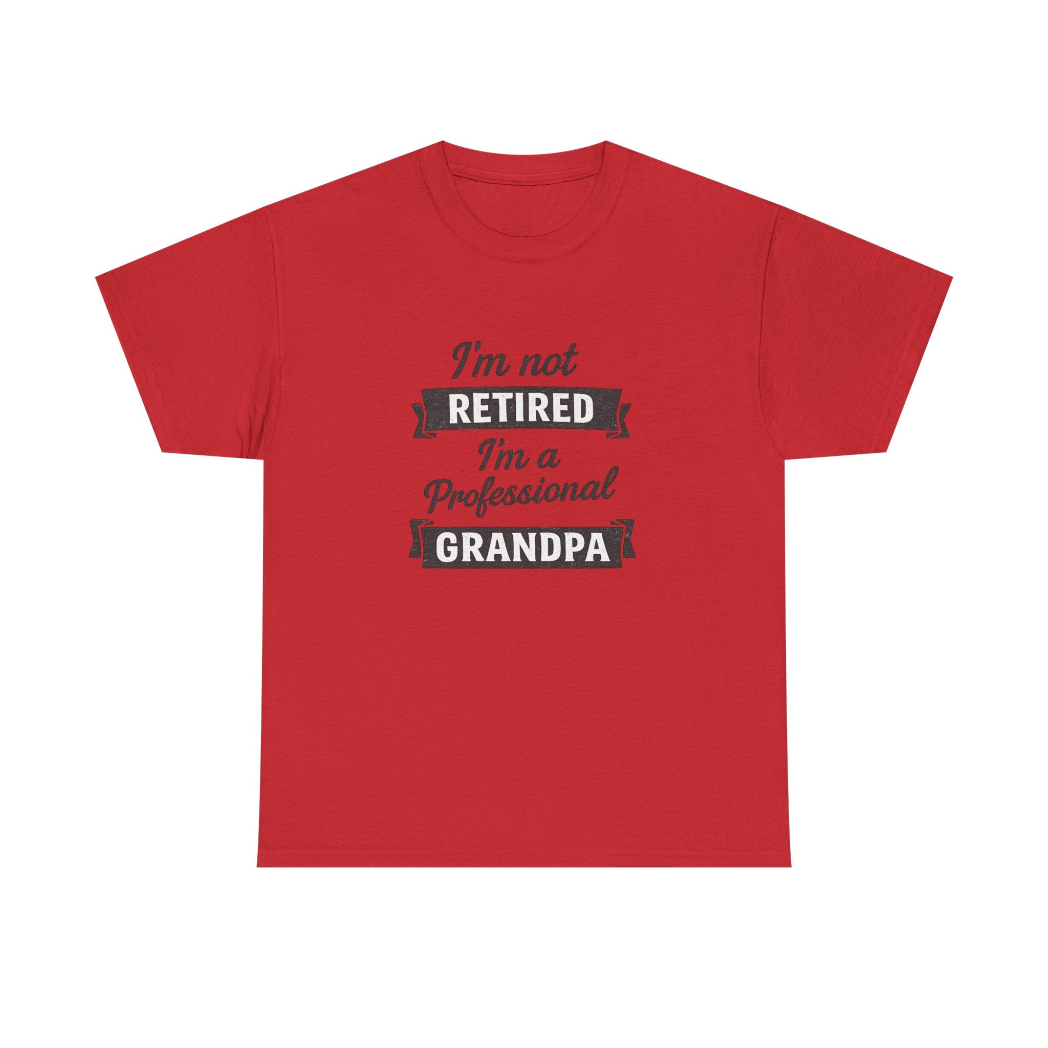 Grandpa T-Shirt — "I'm Not Retired, I'm a Professional Grandpa" Funny Retirement Gift Tee
