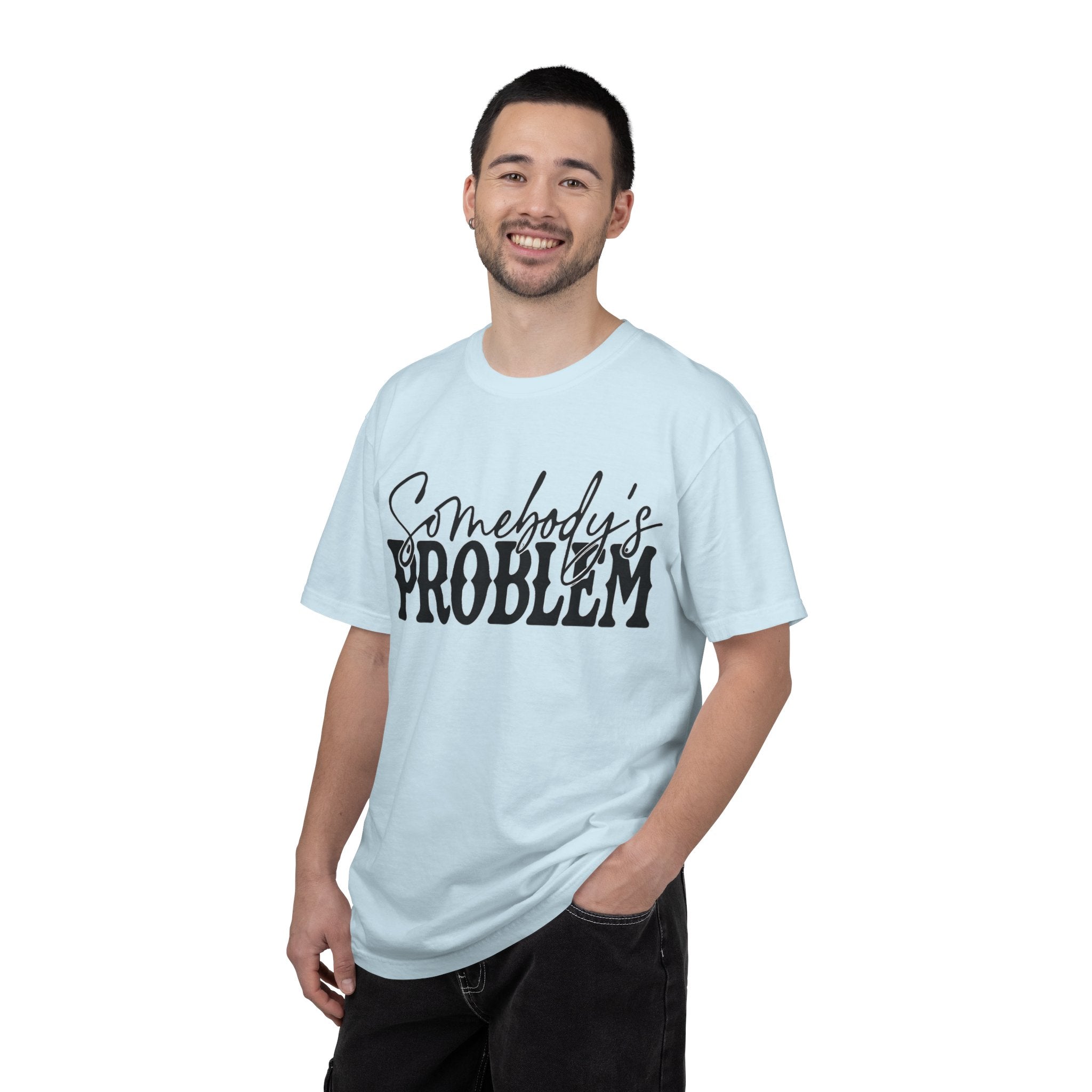 Somebody's Problem T-Shirt — Bold Script Graphic Tee