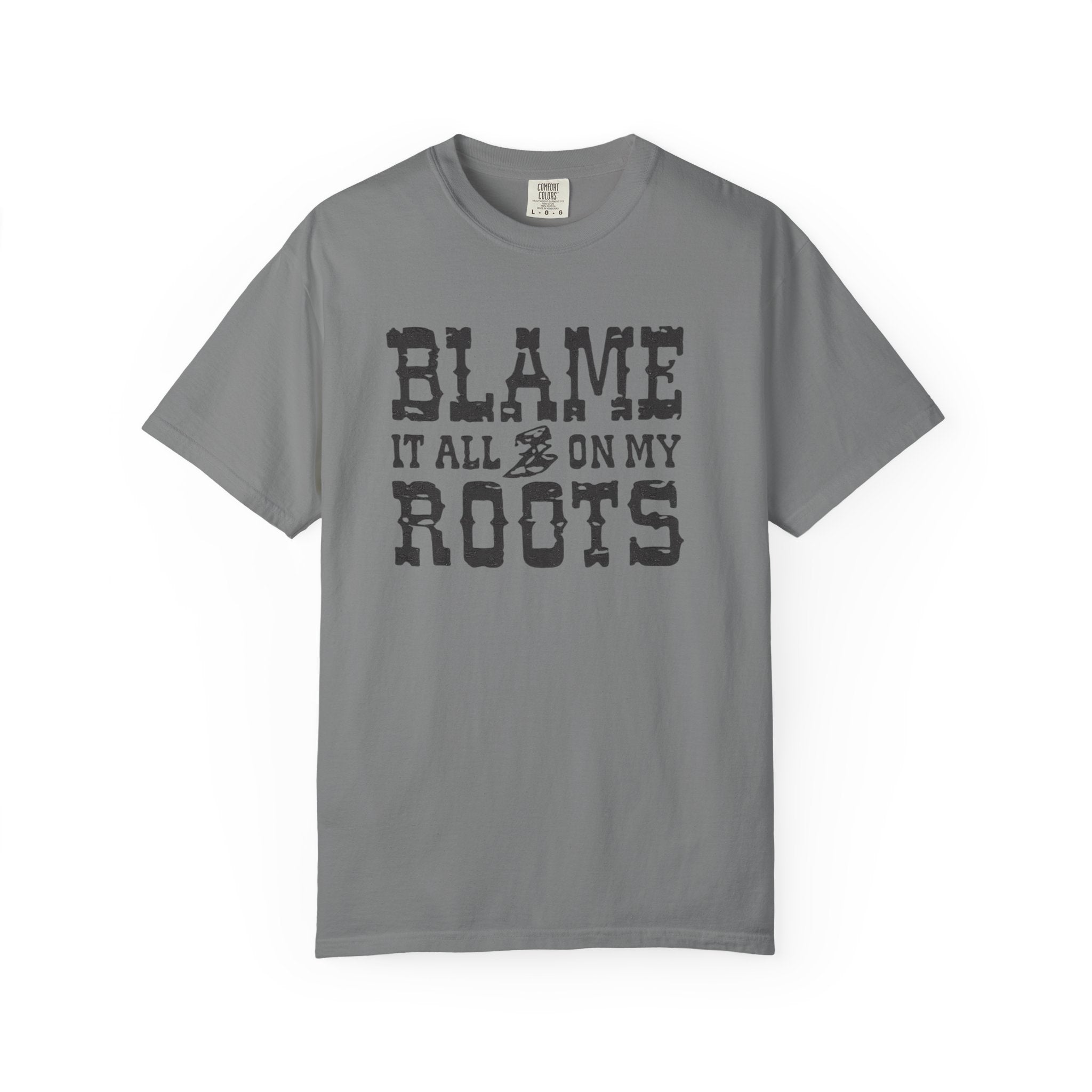 Blame It All On My Roots Country Graphic T-Shirt