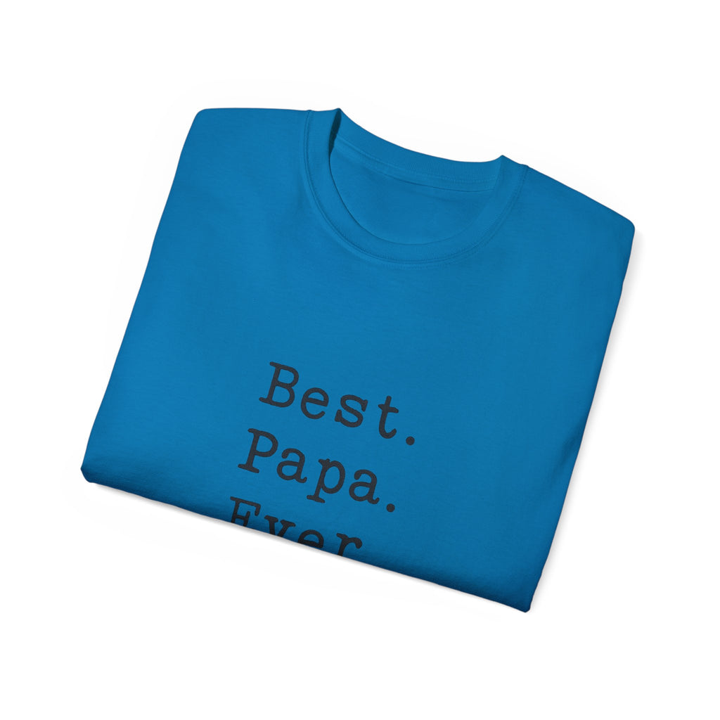 Best. Papa. Ever. T-Shirt — Father's Day Gift Tee