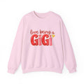 Love Being a GiGi Sweatshirt — Grandma Gift Crewneck