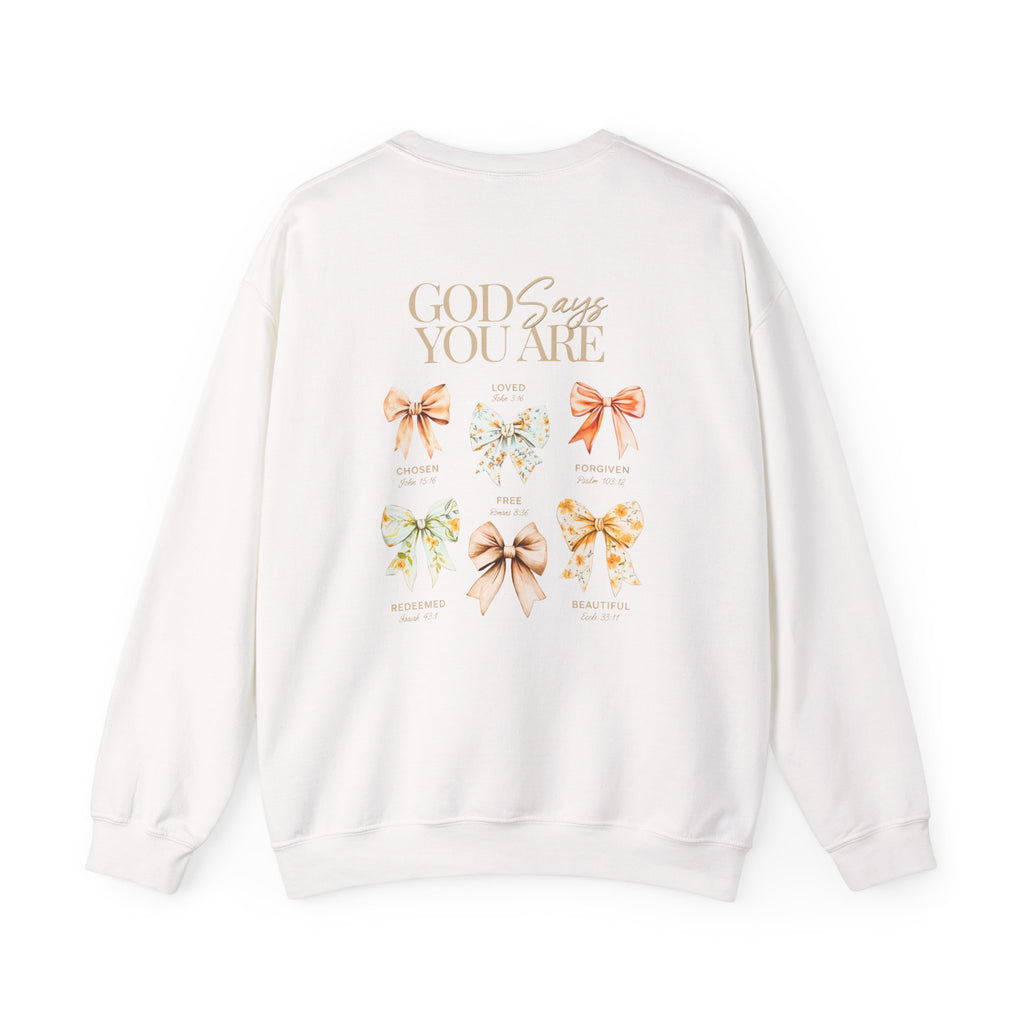 Crewneck Sweatshirt — “God Says You Are” Inspirational Bow Graphic