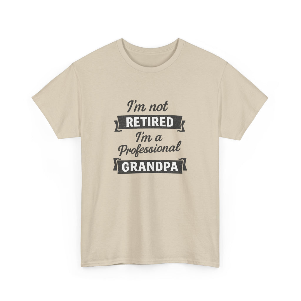 Grandpa T-Shirt — "I'm Not Retired, I'm a Professional Grandpa" Funny Retirement Gift Tee