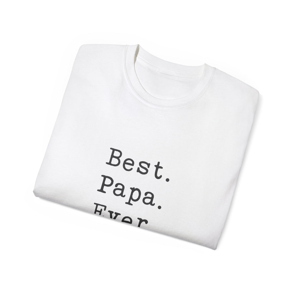 Best. Papa. Ever. T-Shirt — Father's Day Gift Tee