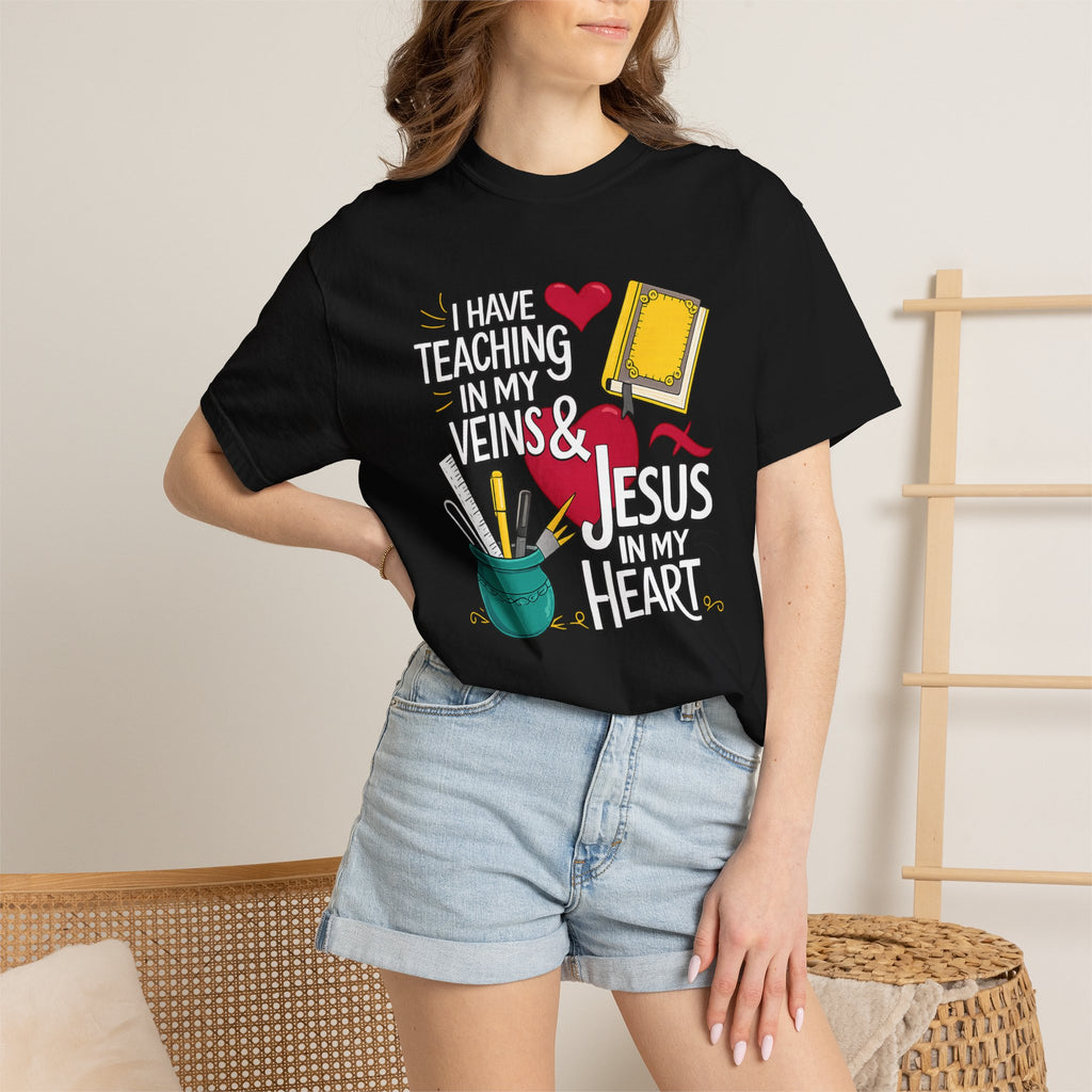Christian Teacher T-Shirt - "I Have Teaching in My Veins & Jesus in My Heart" Garment-Dyed Tee