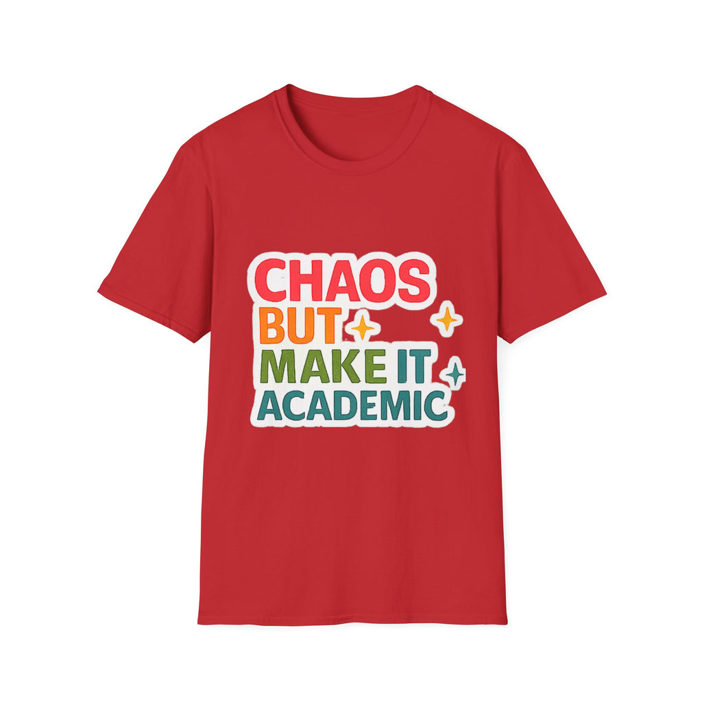 T-Shirt — "Chaos But Make It Academic" Retro Academic Humor Tee