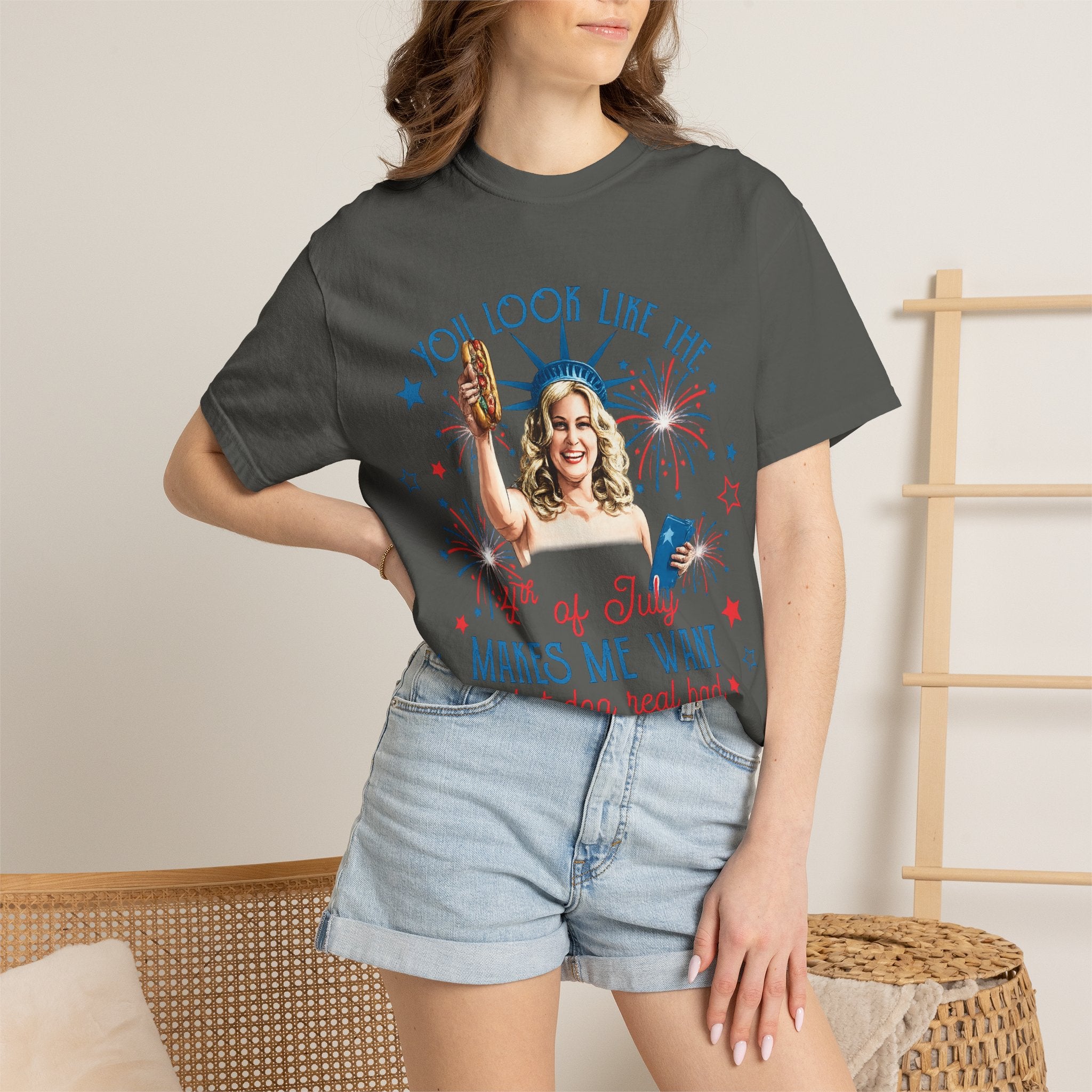 July Hot Dog Patriotic T-Shirt — "You Look Like the 4th of July Makes Me Want a Hot Dog Real Bad"