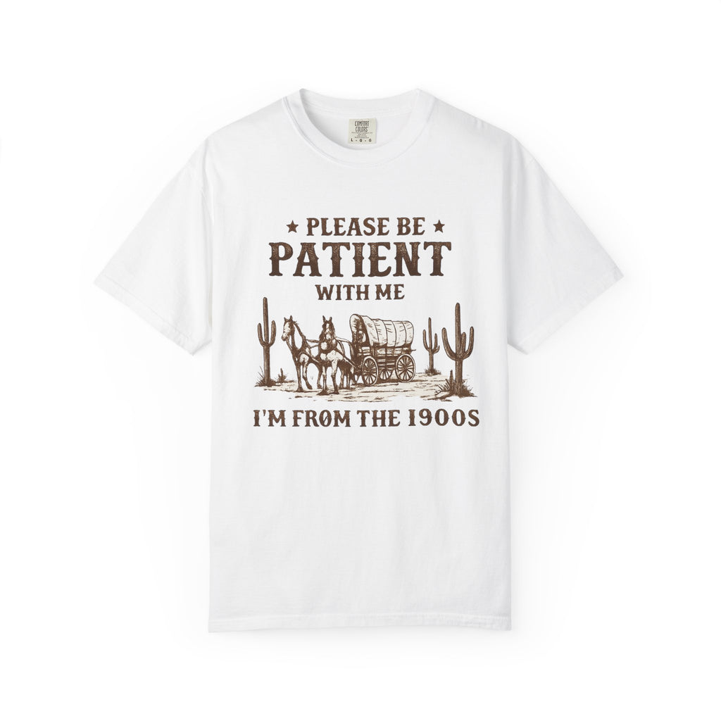 Vintage Western T-Shirt — “Please Be Patient With Me, I’m From The 1900s”