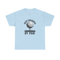 Best Grandpa By Par Golf T-Shirt