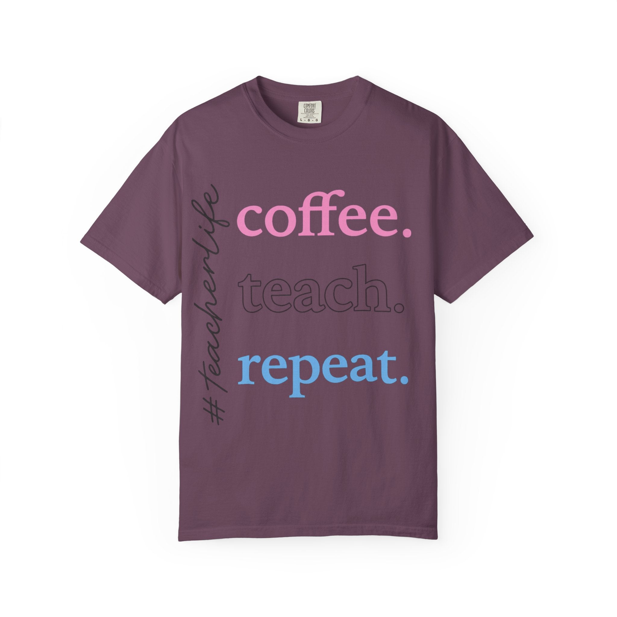 Coffee. Teach. Repeat. Teacher T-Shirt — Fun Gift for Educators