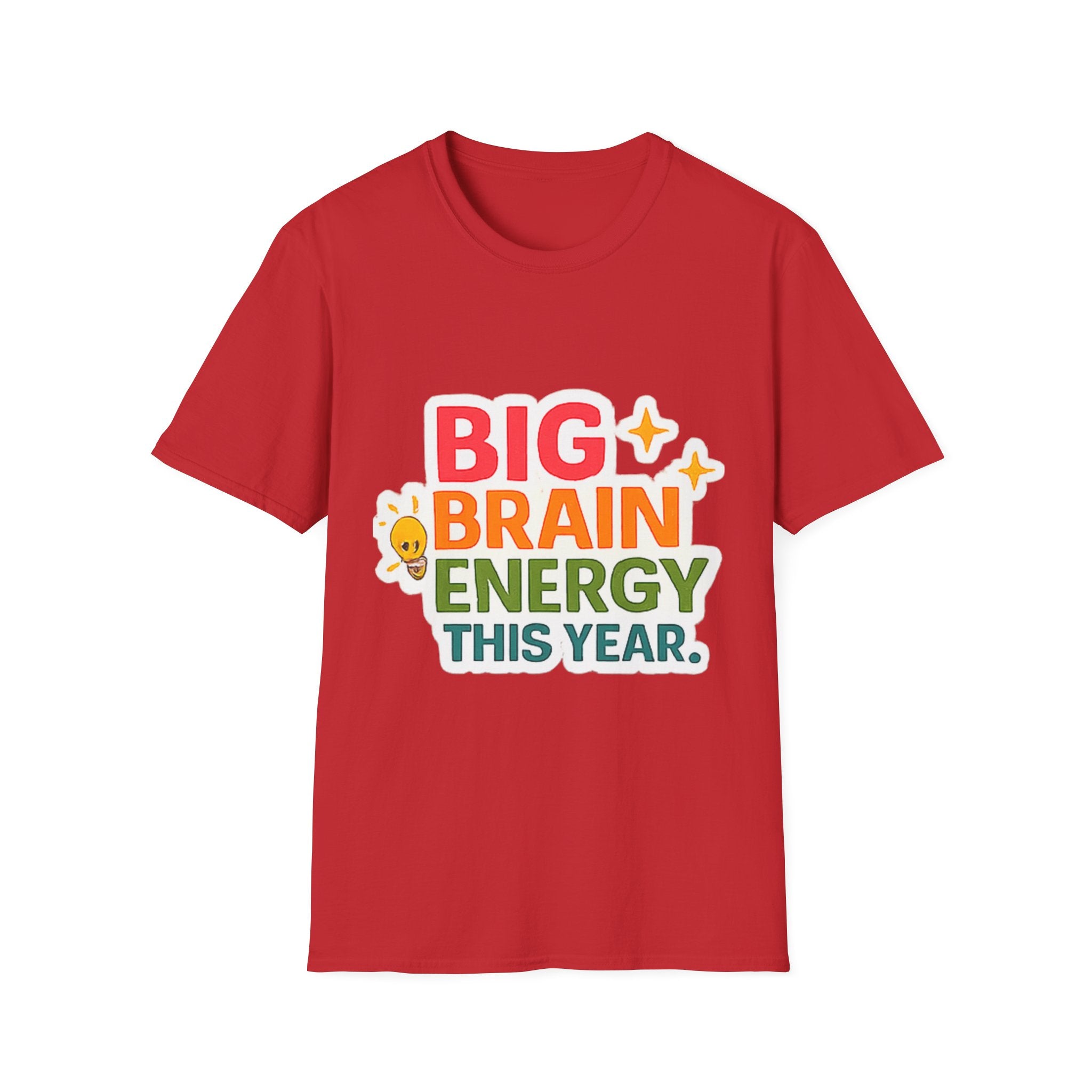 Big Brain Energy T-Shirt — Funny Motivational Graphic Tee