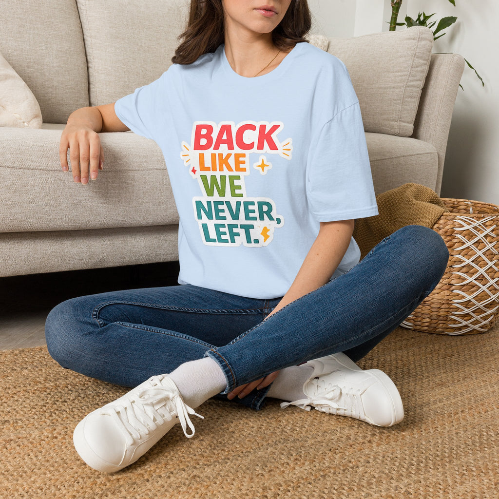 Back Like We Never Left T-Shirt — Retro Bold Reunion Tee