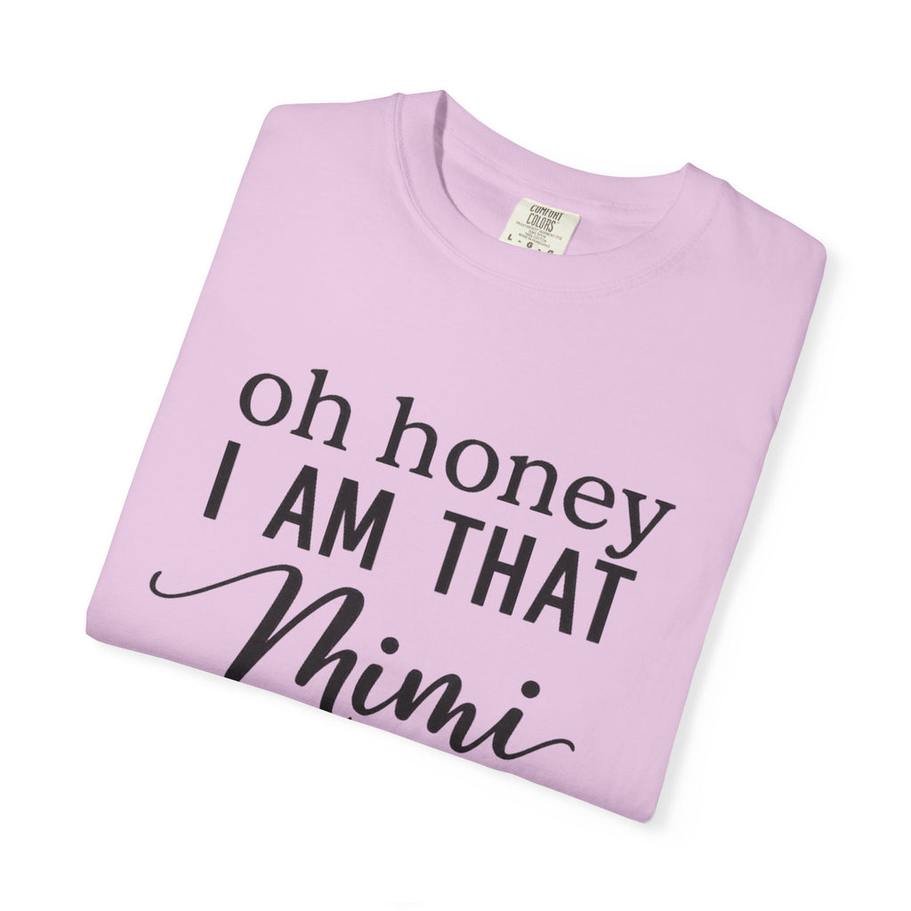 That Mimi T-Shirt — "Oh Honey I Am That Mimi" Graphic Tee