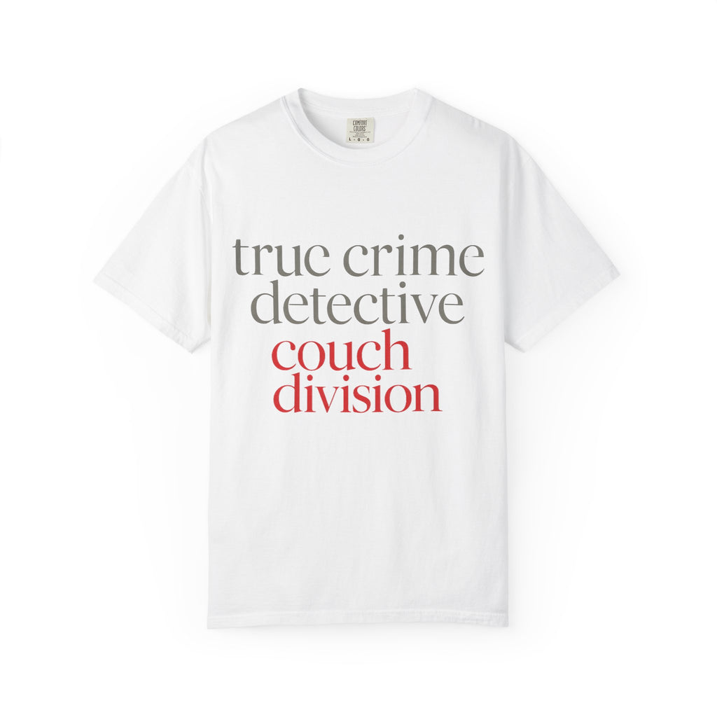 True Crime Detective Couch Division T-Shirt