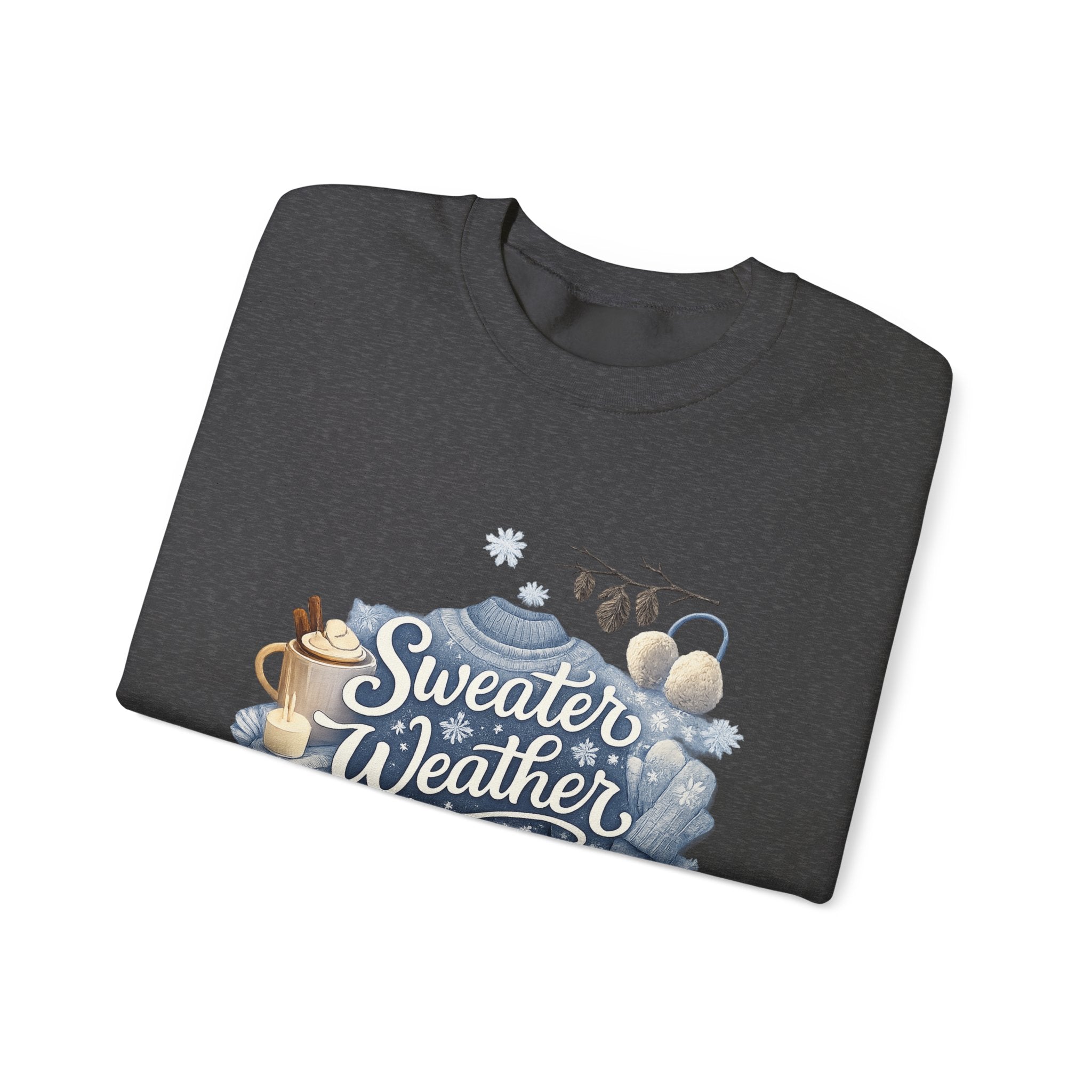 Sweater Weather Crewneck Sweatshirt — Cozy Winter Graphic Sweatshirt