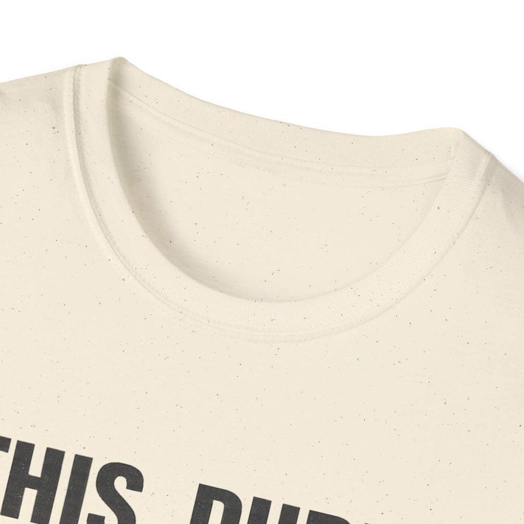 Dad T-Shirt — "This Dude Never Says No to His Daughter" Funny Father-Daughter Tee