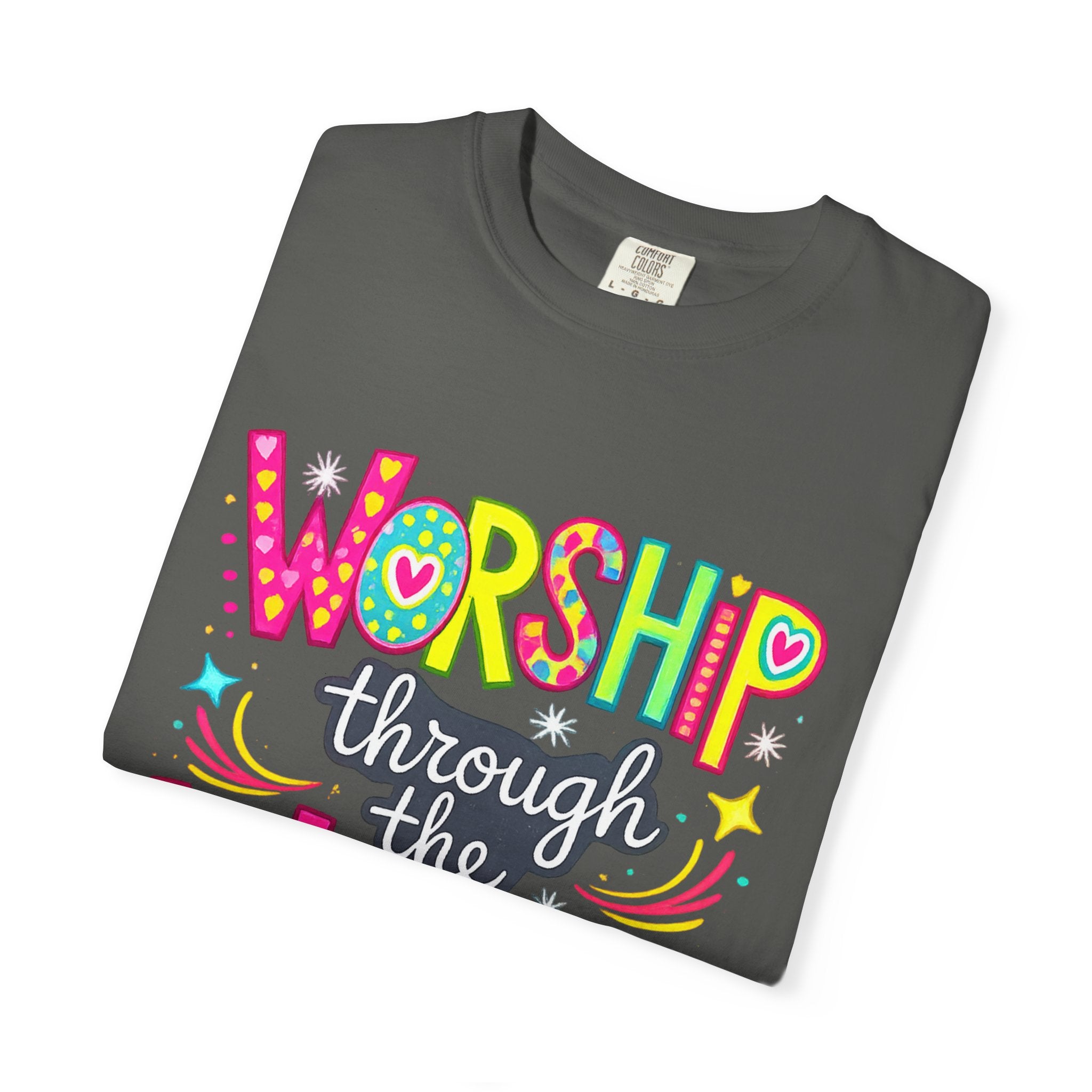 Worship Through the Worry T-Shirt — Colorful Christian Faith Tee