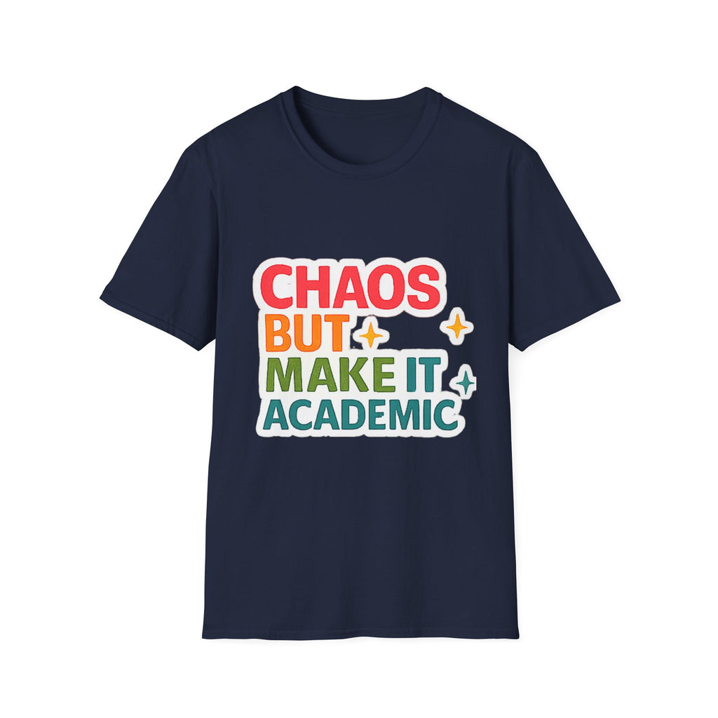 T-Shirt — "Chaos But Make It Academic" Retro Academic Humor Tee