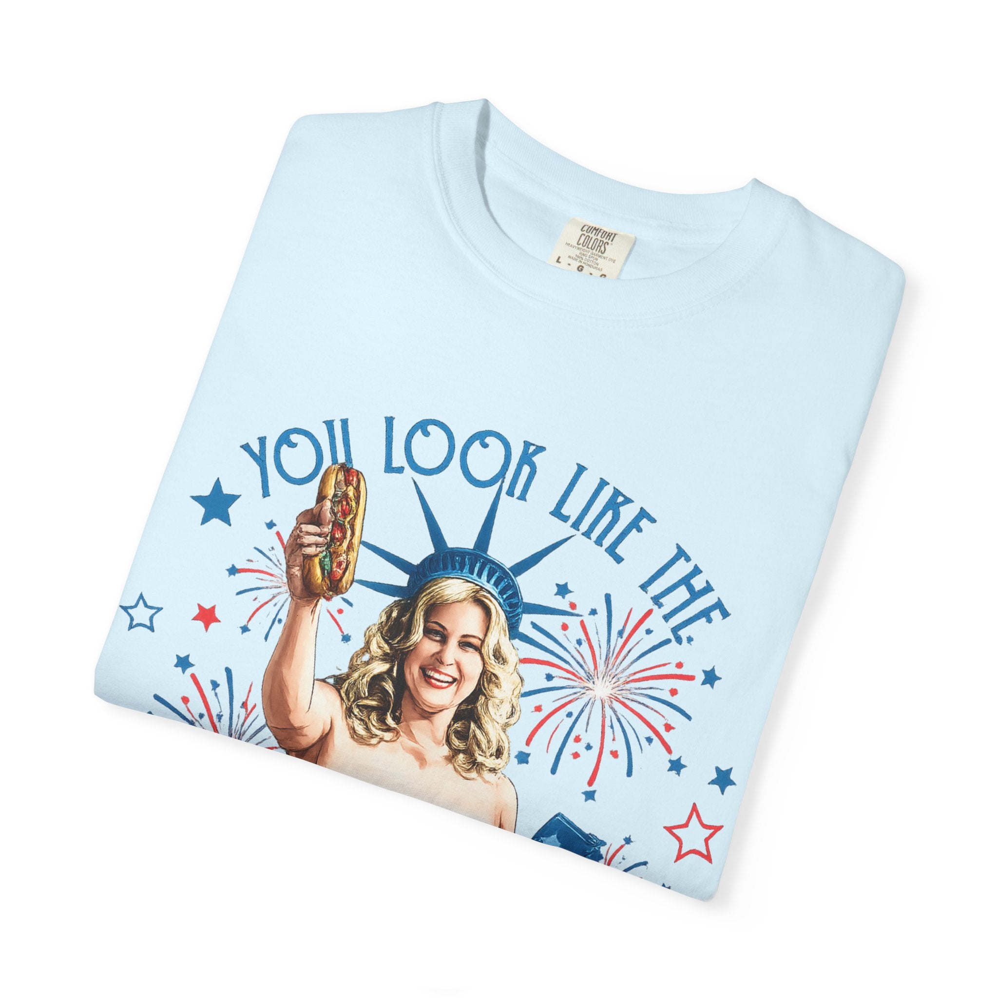 July Hot Dog Patriotic T-Shirt — "You Look Like the 4th of July Makes Me Want a Hot Dog Real Bad"