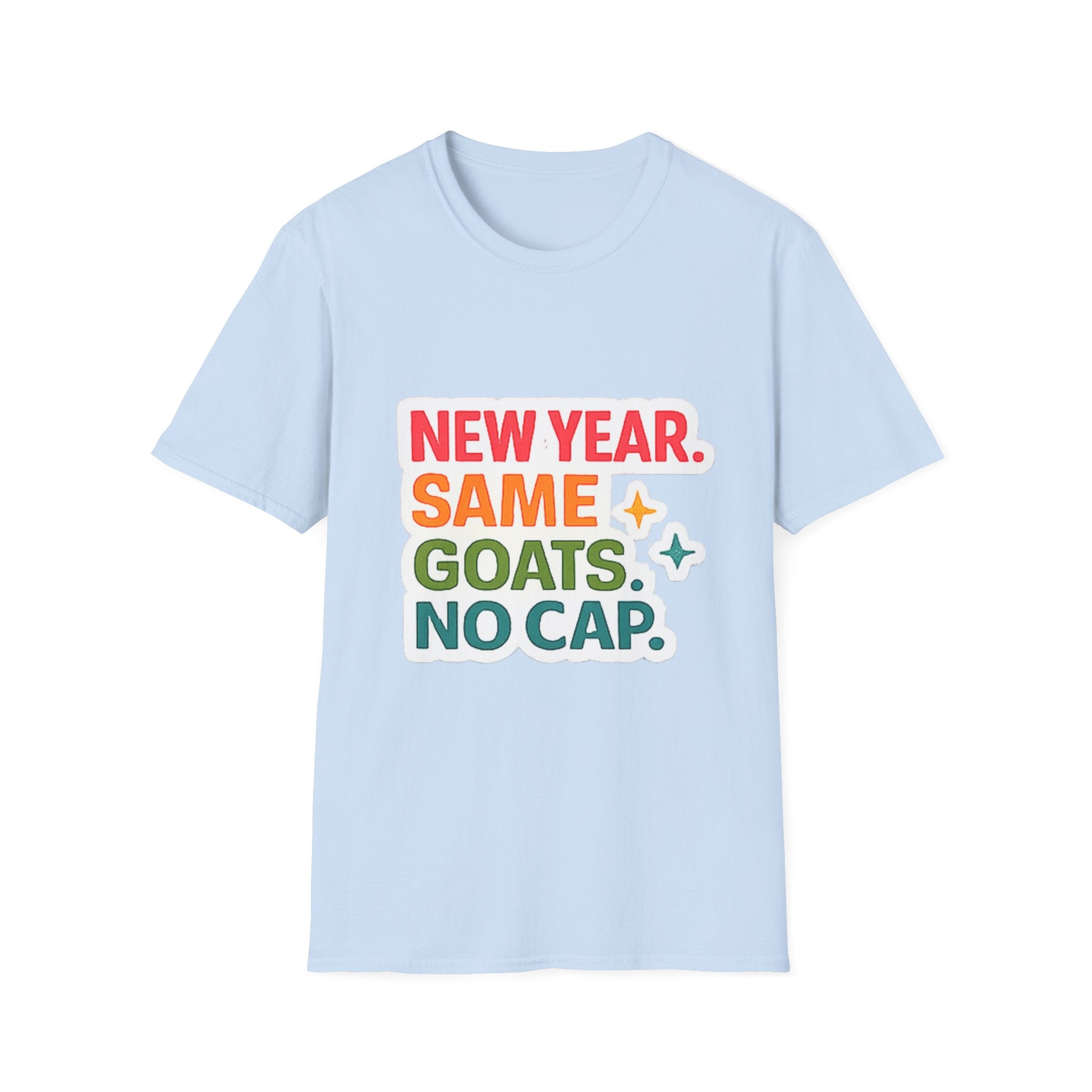T‑Shirt — "New Year. Same Goats. No Cap." Colorful Graphic Tee for Goat Lovers & Funny New Year Celebrations