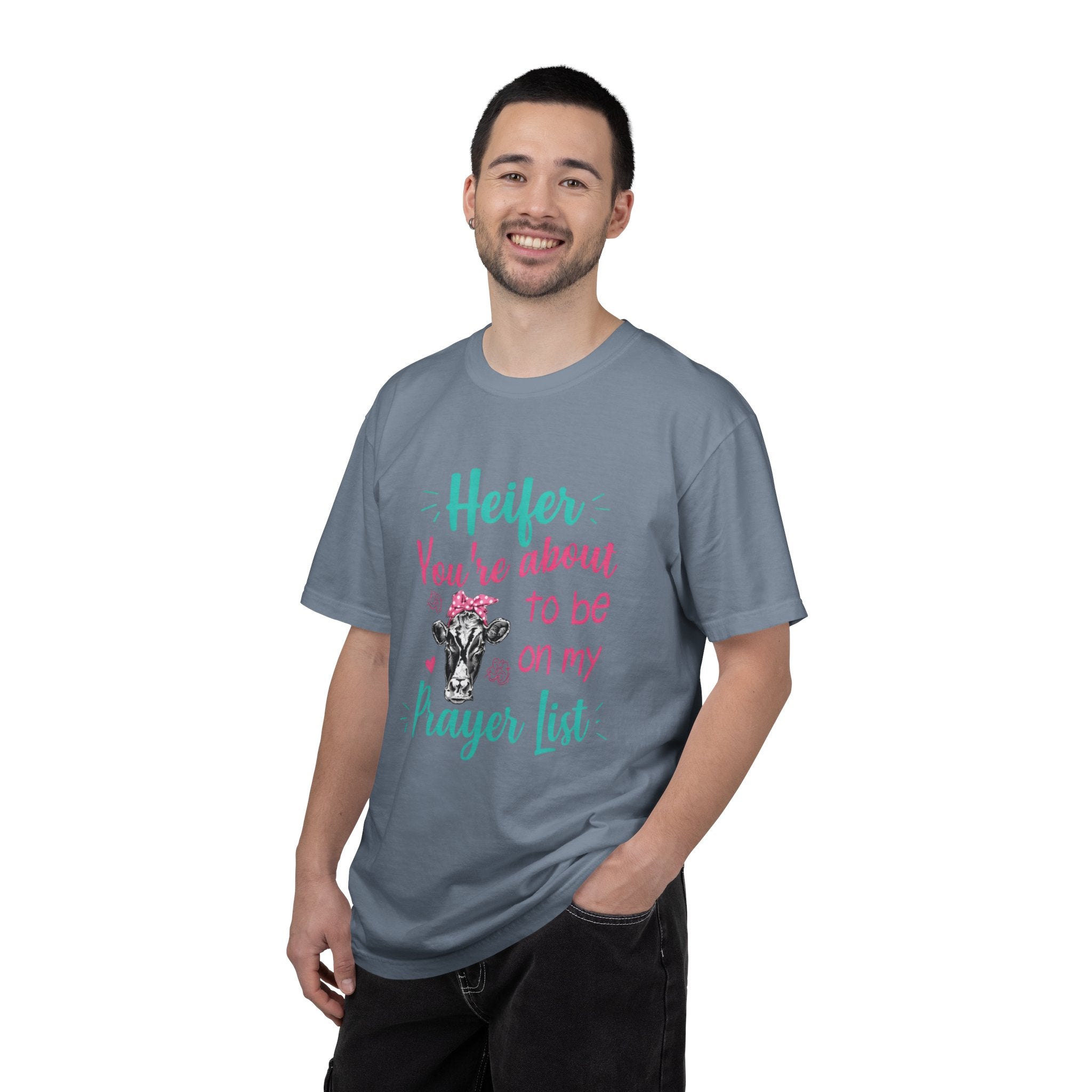 T-Shirt — "Heifer You’re About to Be on My Prayer List" Funny Cow Graphic Tee