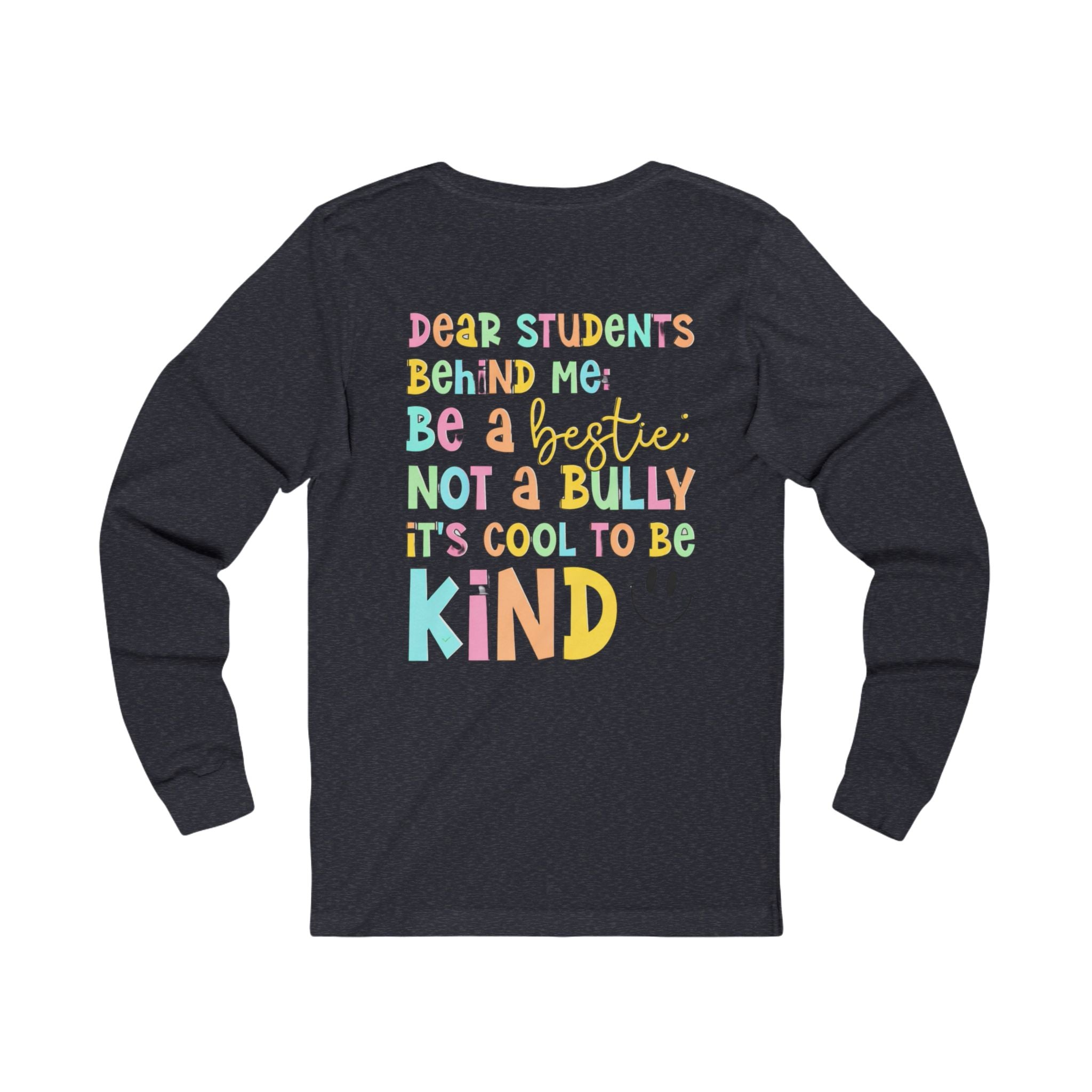 Long Sleeve Tee — "Be a Bestie Not a Bully" Pastel Kindness Shirt