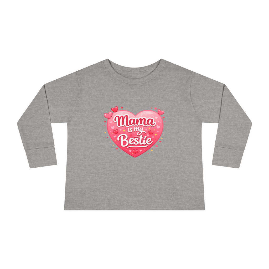 Mama Is My Bestie Toddler Long Sleeve Tee