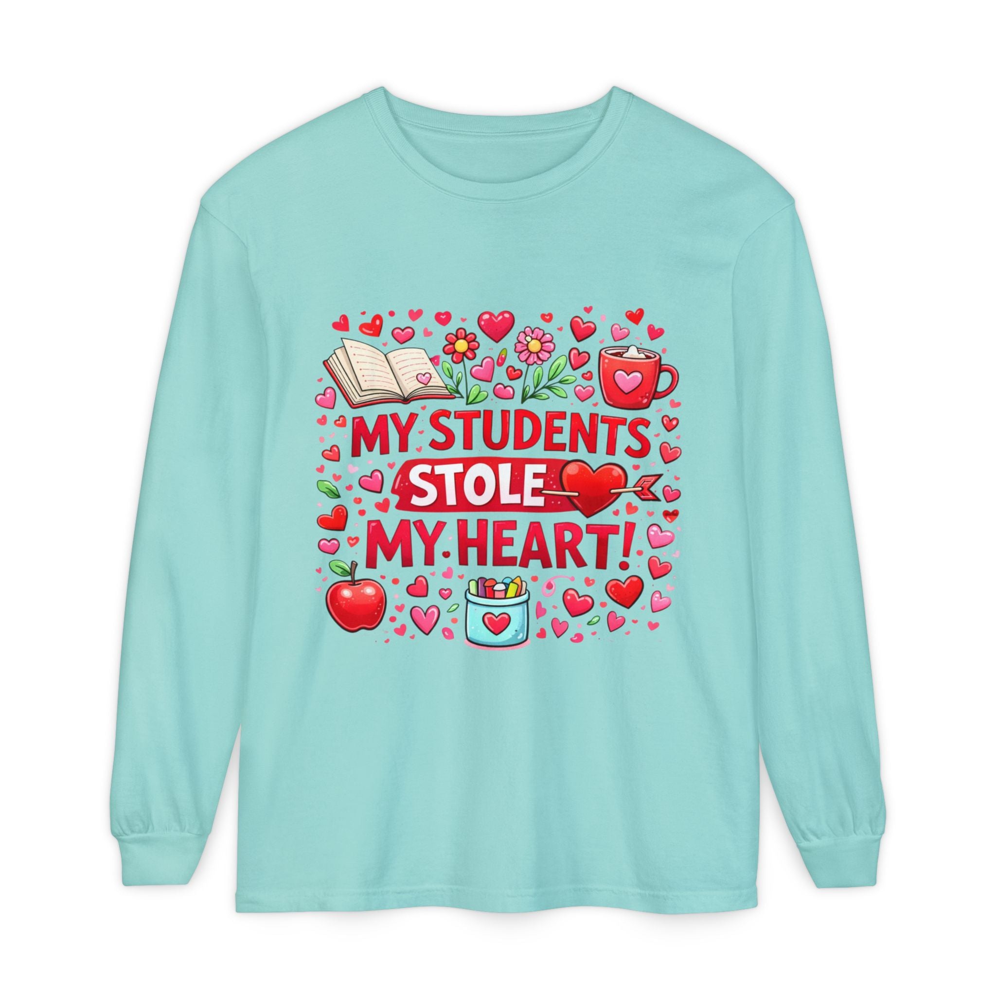 Teacher Long Sleeve Tee — “My Students Stole My Heart” Valentine’s Day Gift