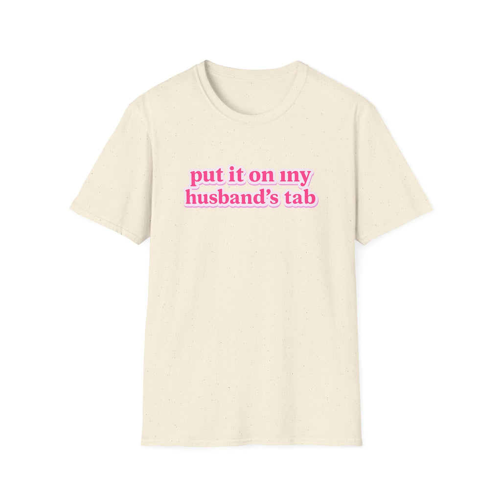 T-Shirt — “Put It On My Husband’s Tab” Funny Bachelorette & Mom Life Tee