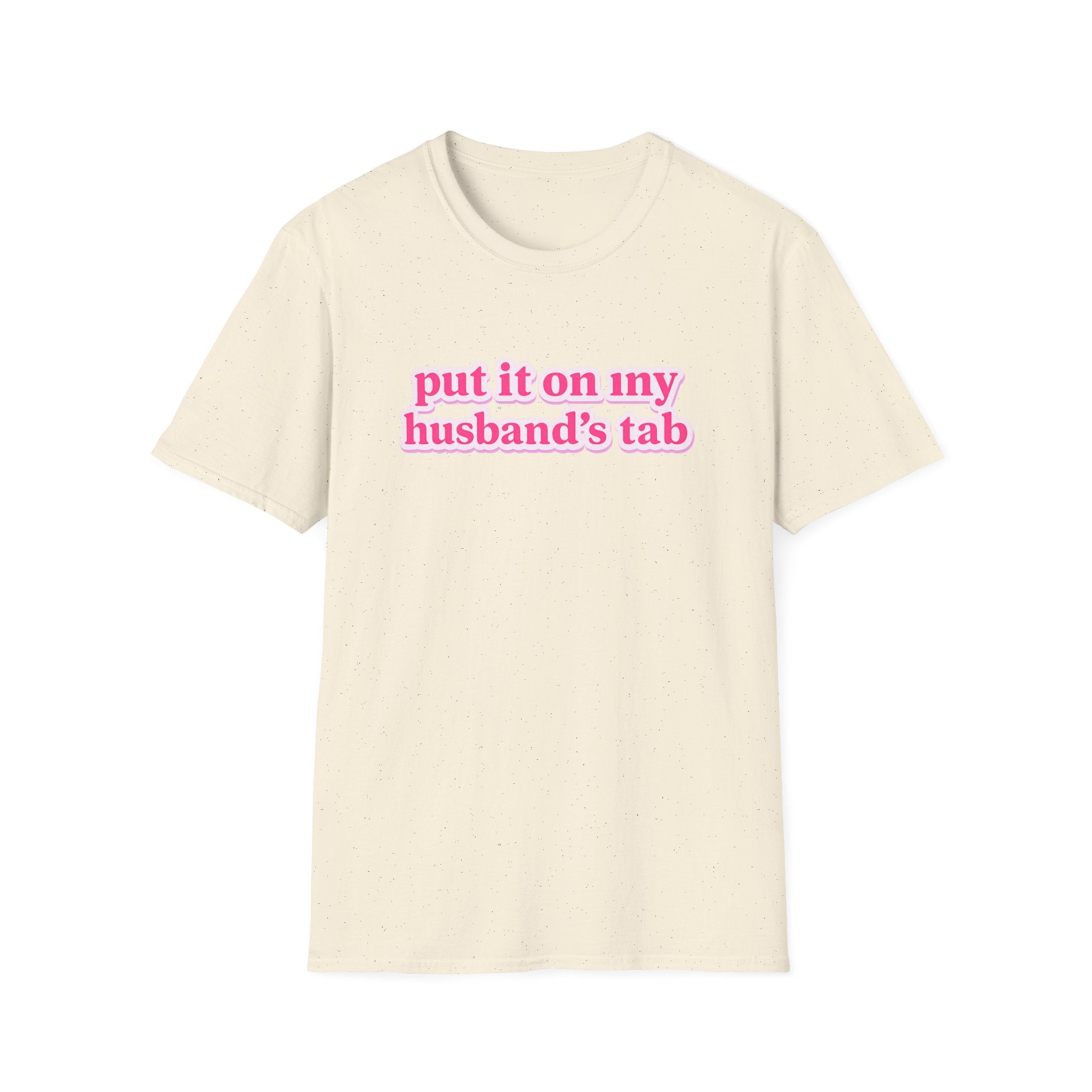 T-Shirt — “Put It On My Husband’s Tab” Funny Bachelorette & Mom Life Tee