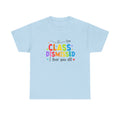 Class Dismissed T-Shirt – Colorful Teacher Goodbye Tee ("I love you all")