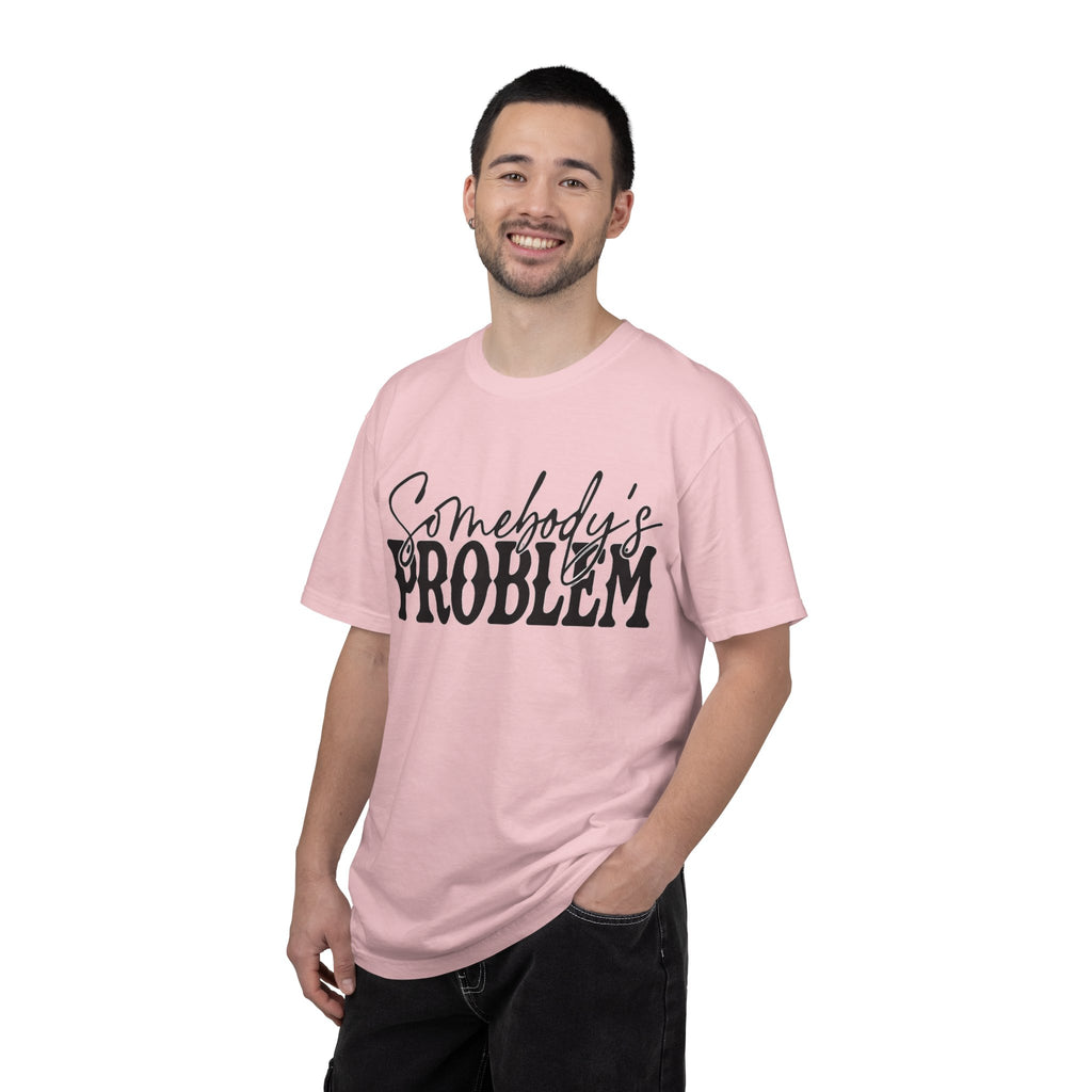 Somebody's Problem T-Shirt — Bold Script Graphic Tee