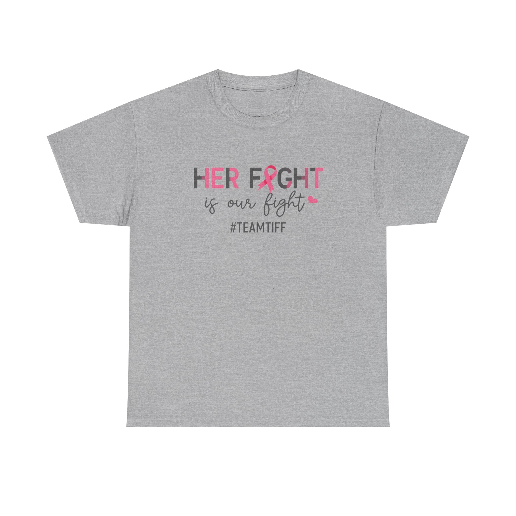 Her Fight Is Our Fight Tee - Breast Cancer Awareness Support Shirt (#TeamTiff)