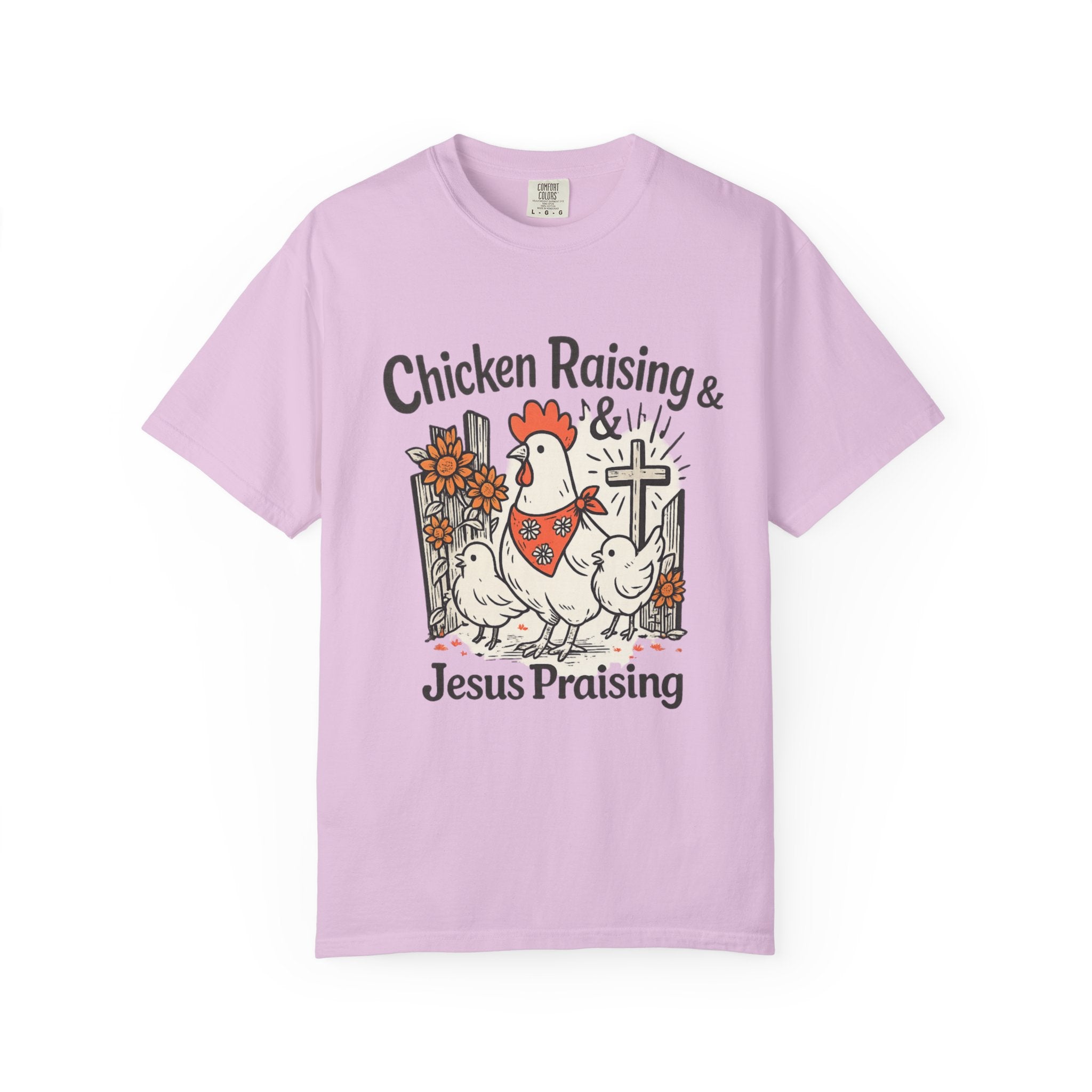 Chicken Raising & Jesus Praising T-Shirt