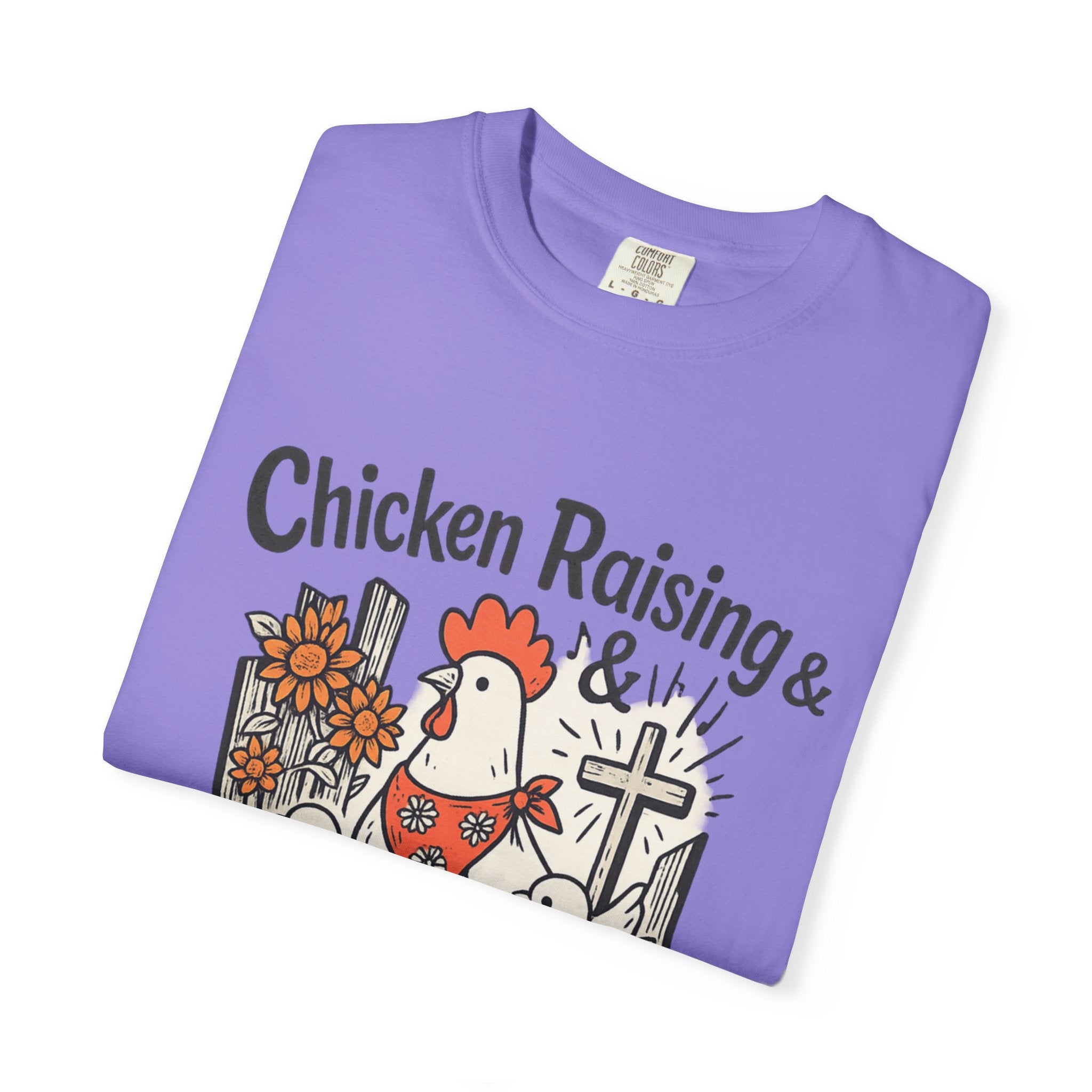Chicken Raising & Jesus Praising T-Shirt